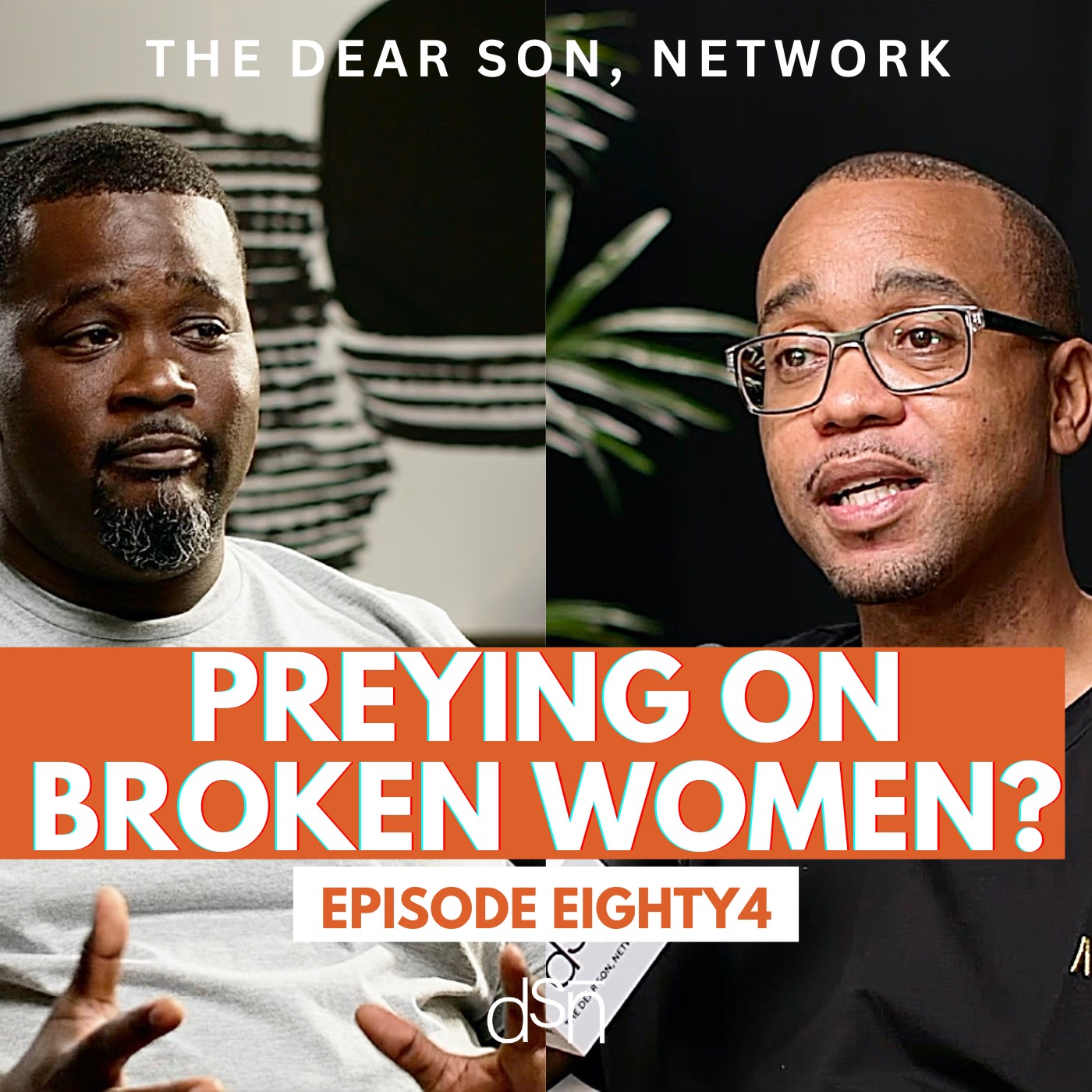 ⁣Don’t Prey On Broken Women | The Dear Son, Show | Ep 84 #fatherhood #parenting #brokenwomen #brokenmen #dating