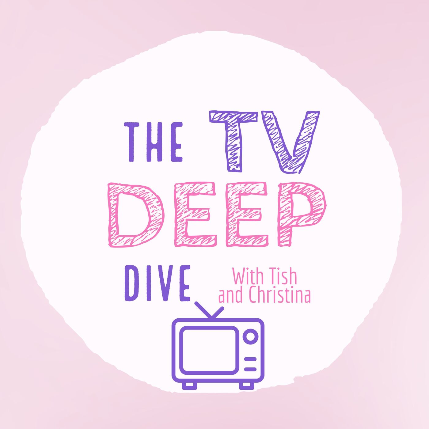 The TV Deep Dive Podcast 