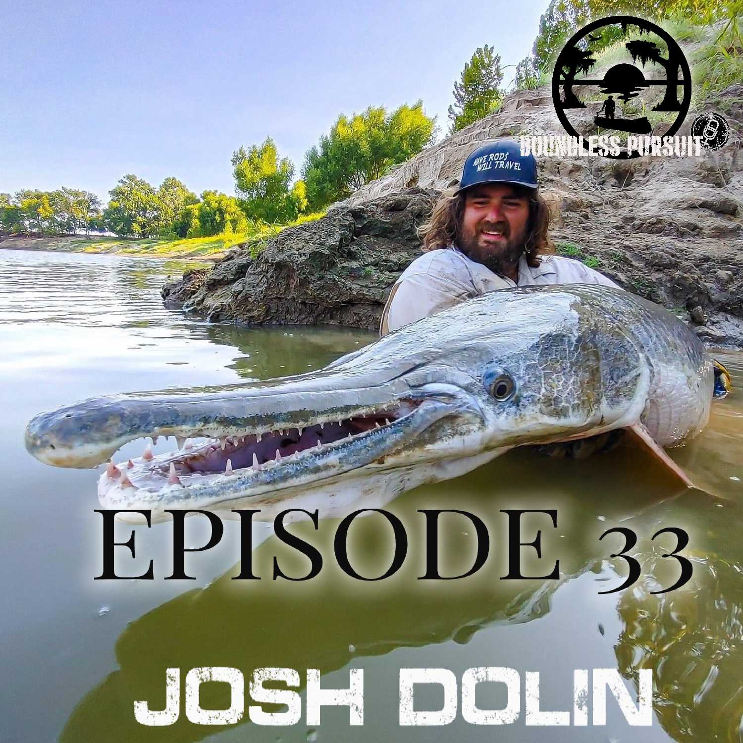 Episode 33:  Have Rods Will Travel, with Josh Dolin