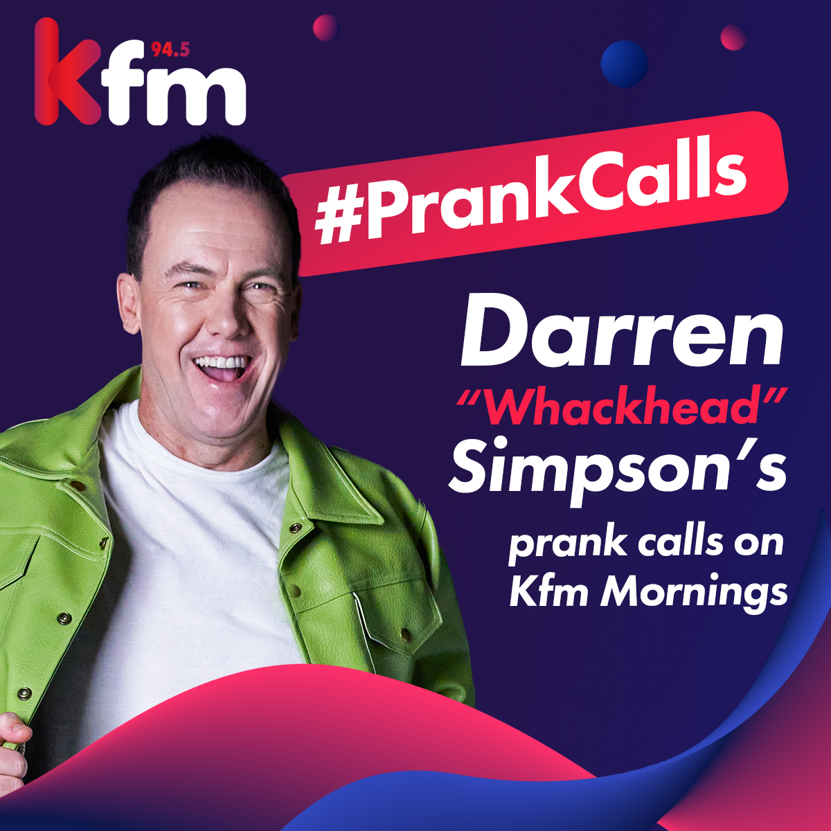 Darren “Whackhead” Simpson’s prank calls on Kfm Mornings 