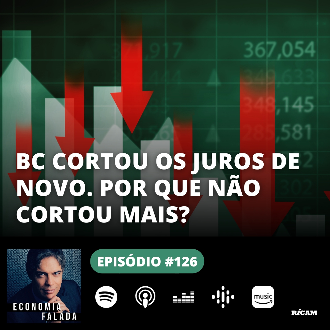 ⁣Episódio #126 – BC cortou os juros de novo. por que não cortou mais?