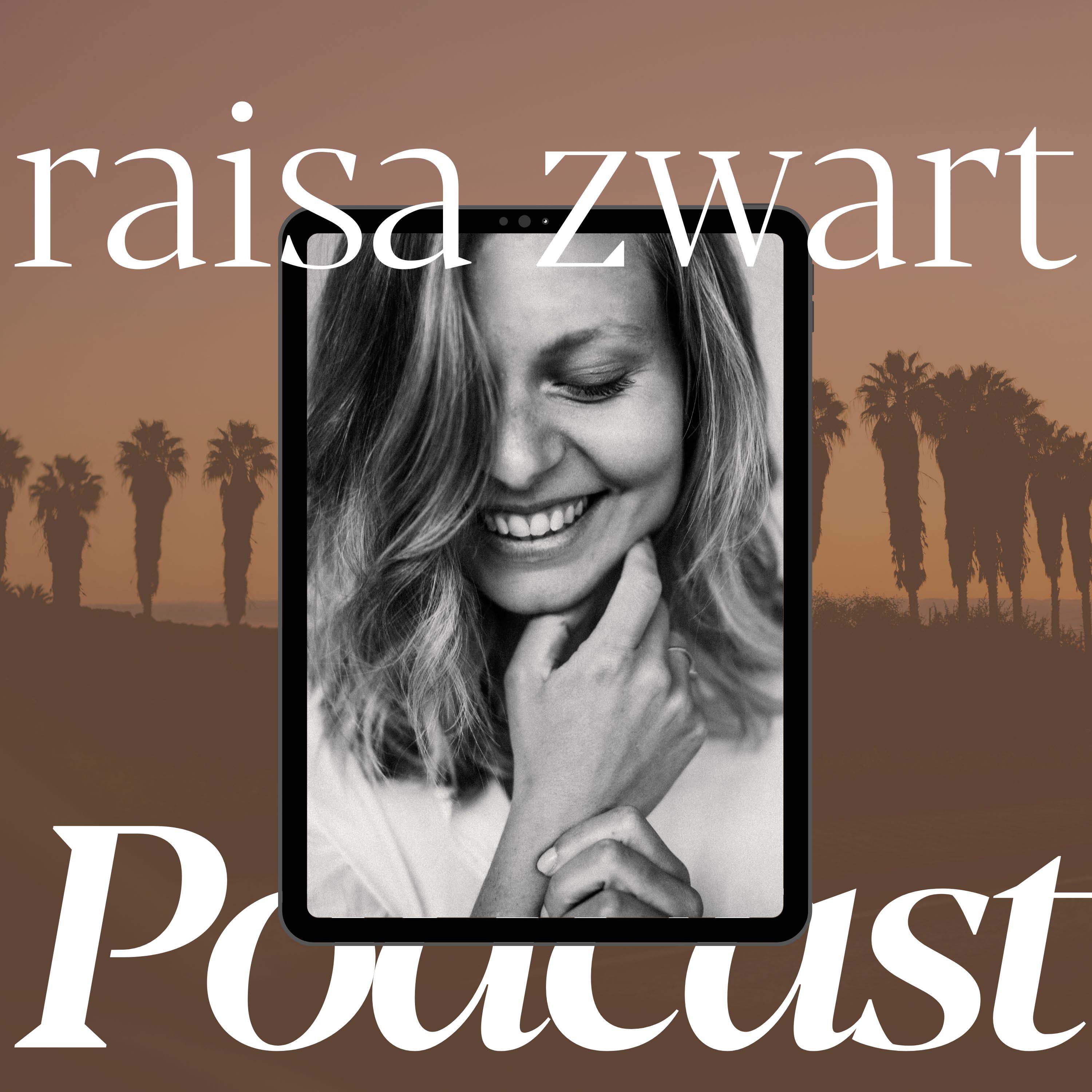 Raisa Zwart Podcast 