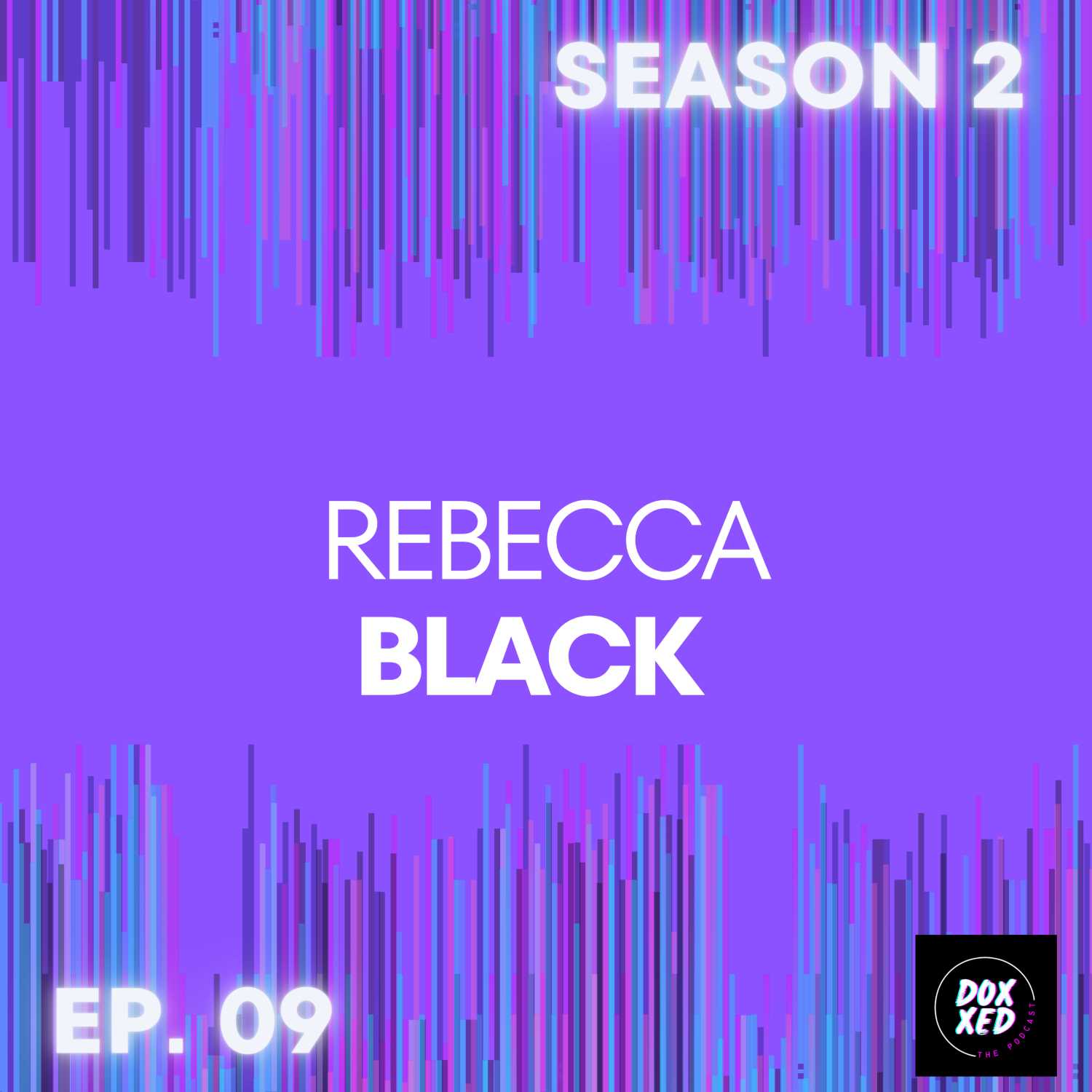 EP. 09 | Rebecca Black