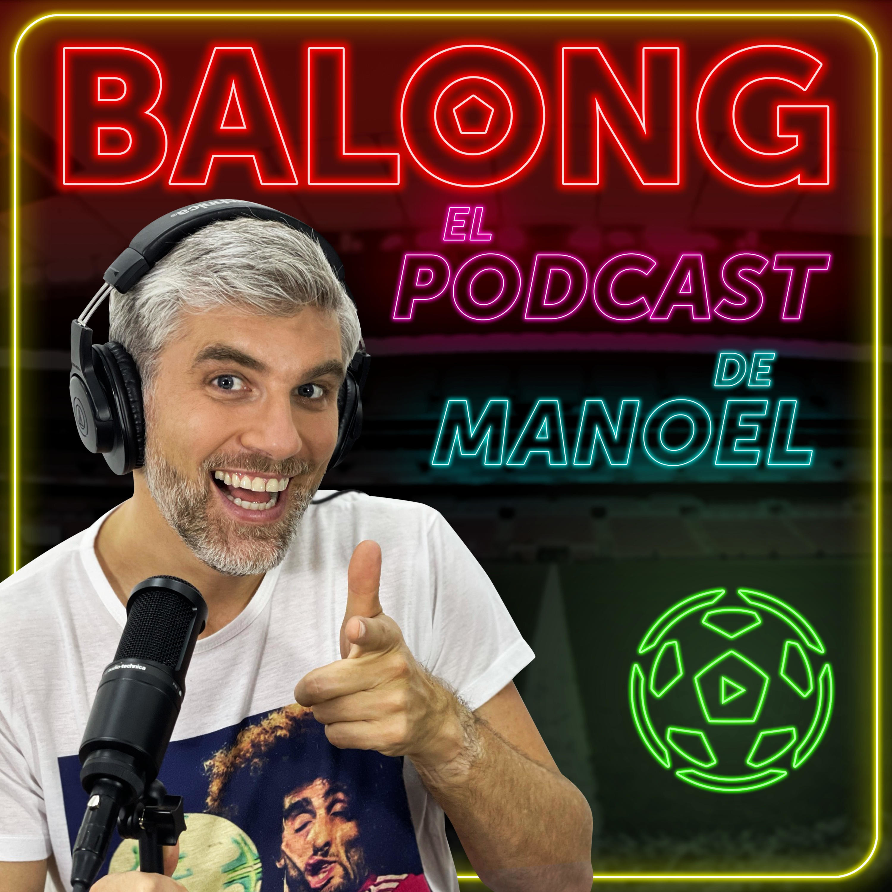 Balong / El Podcast de Manoel 