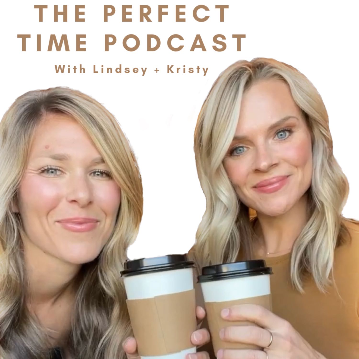 The Perfect Time Podcast with Kristy + Lindsey 