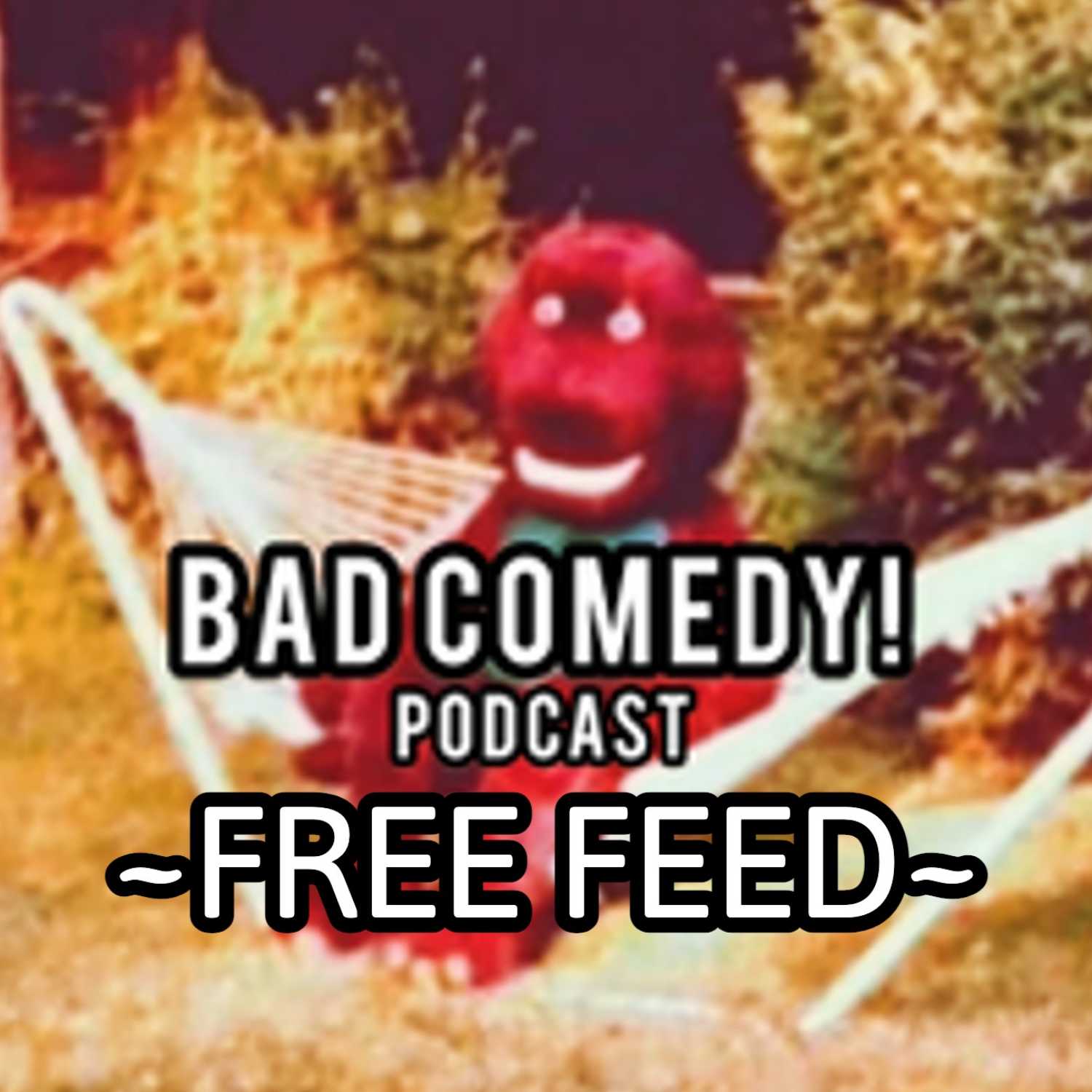 Bad Comedy! Podcast 