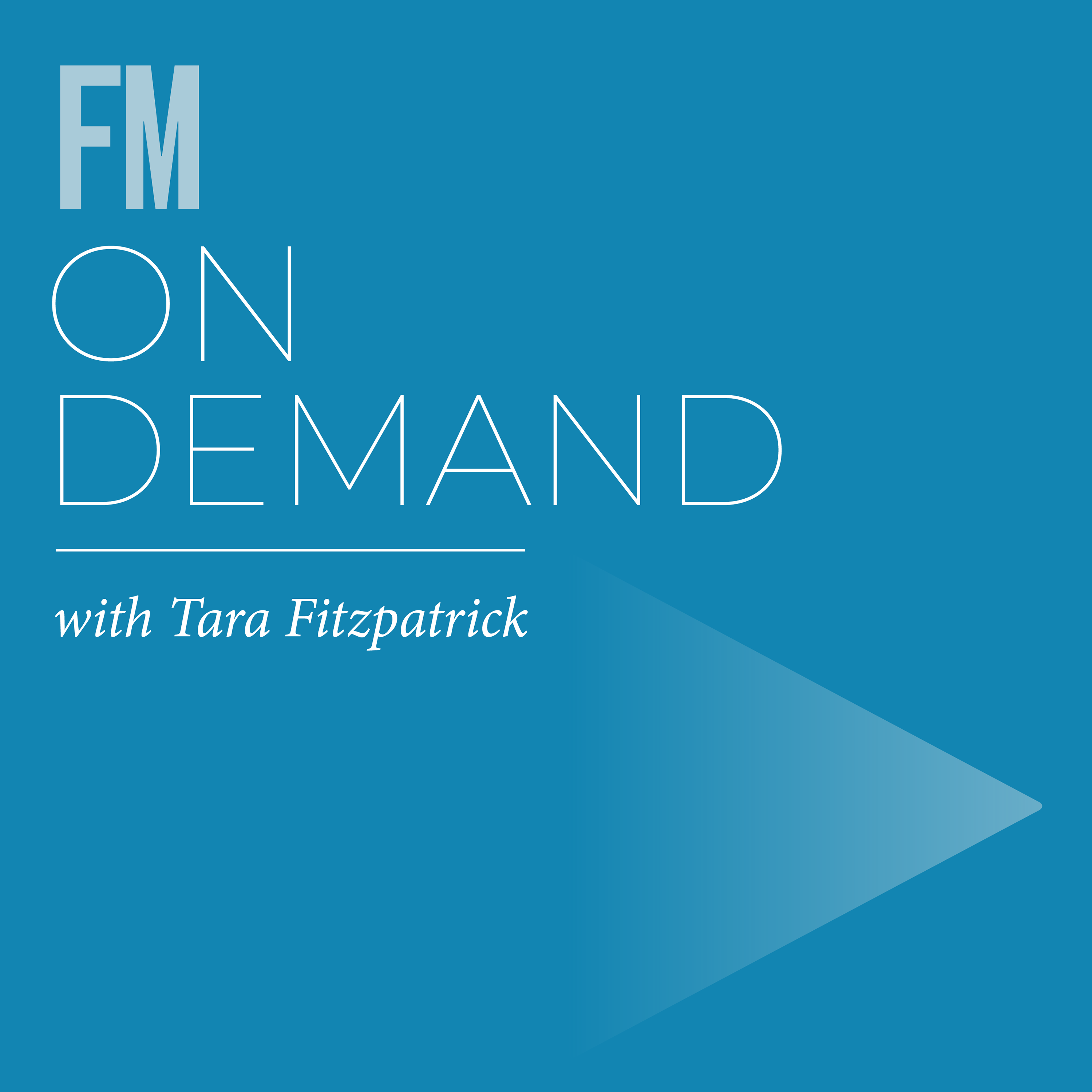 FM On Demand with Tara Fitzpatrick 