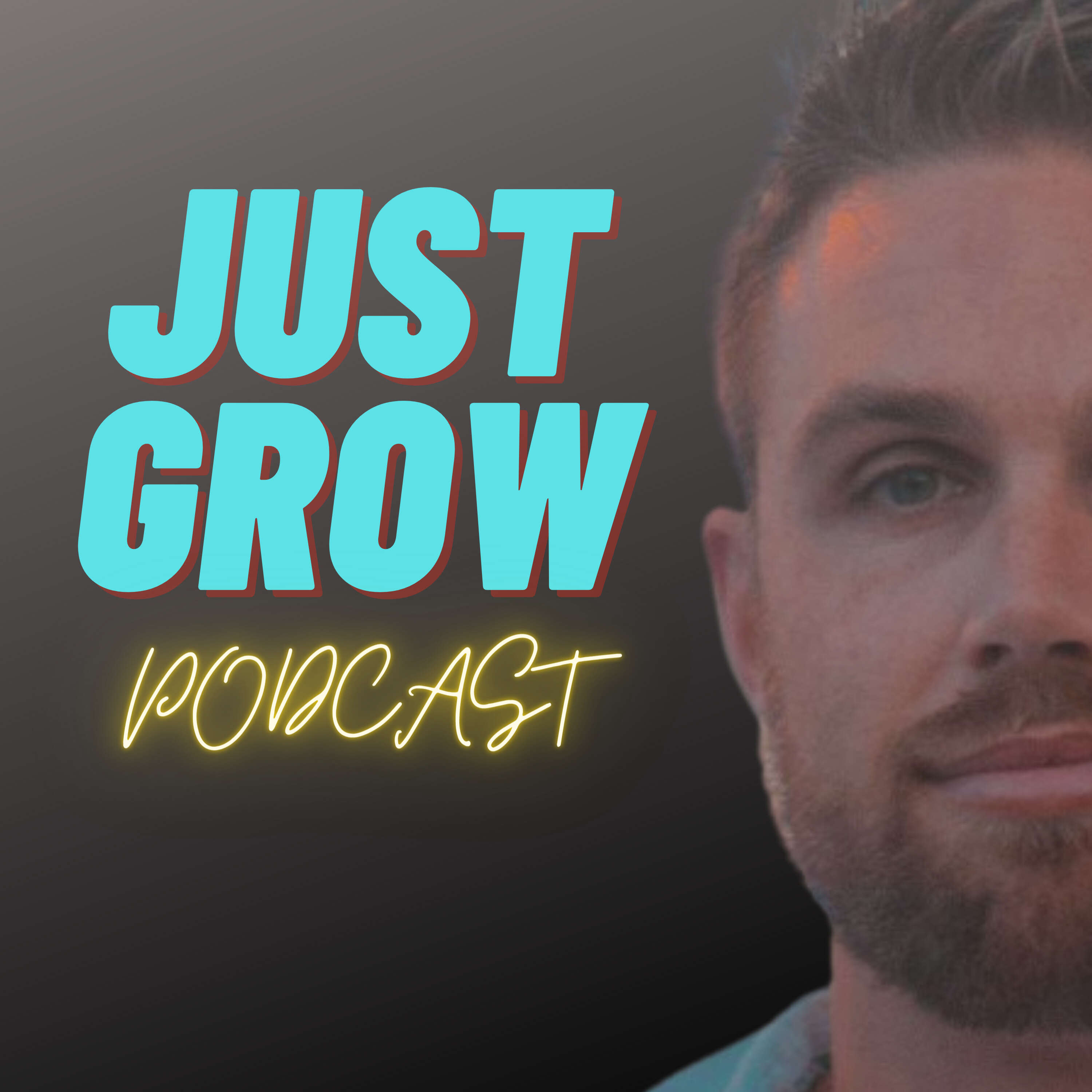 Just Grow Podcast 