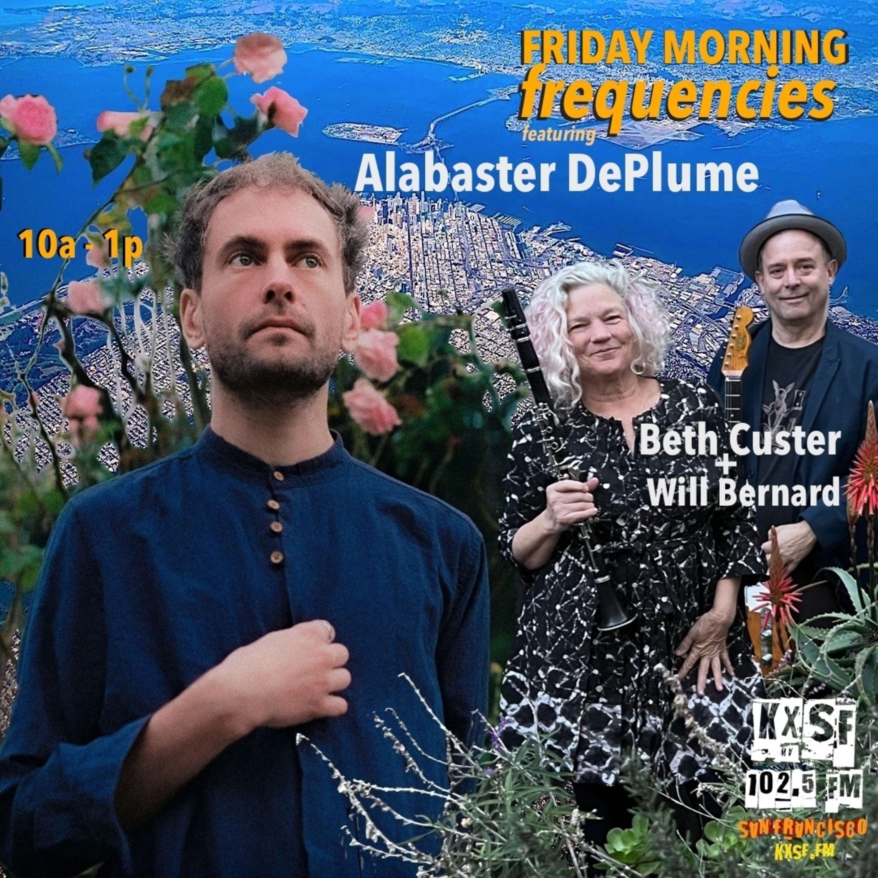 Friday Morning Frequencies_ 09.01.2023_ ALABASTER DePLUME  + BETH CUSTER