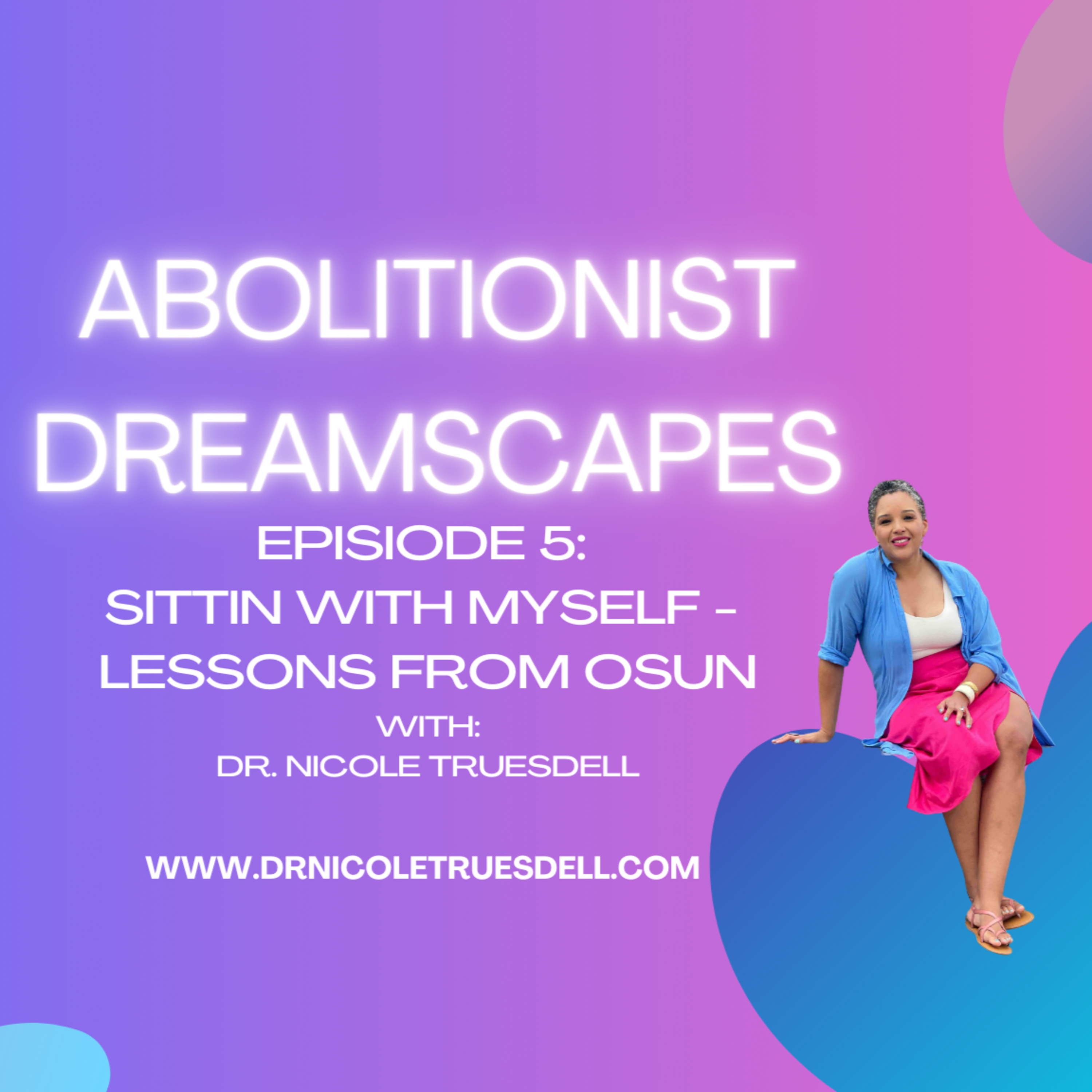 ⁣Season 1 Episode 5: Sittin' With Myself - Lessons from Osun