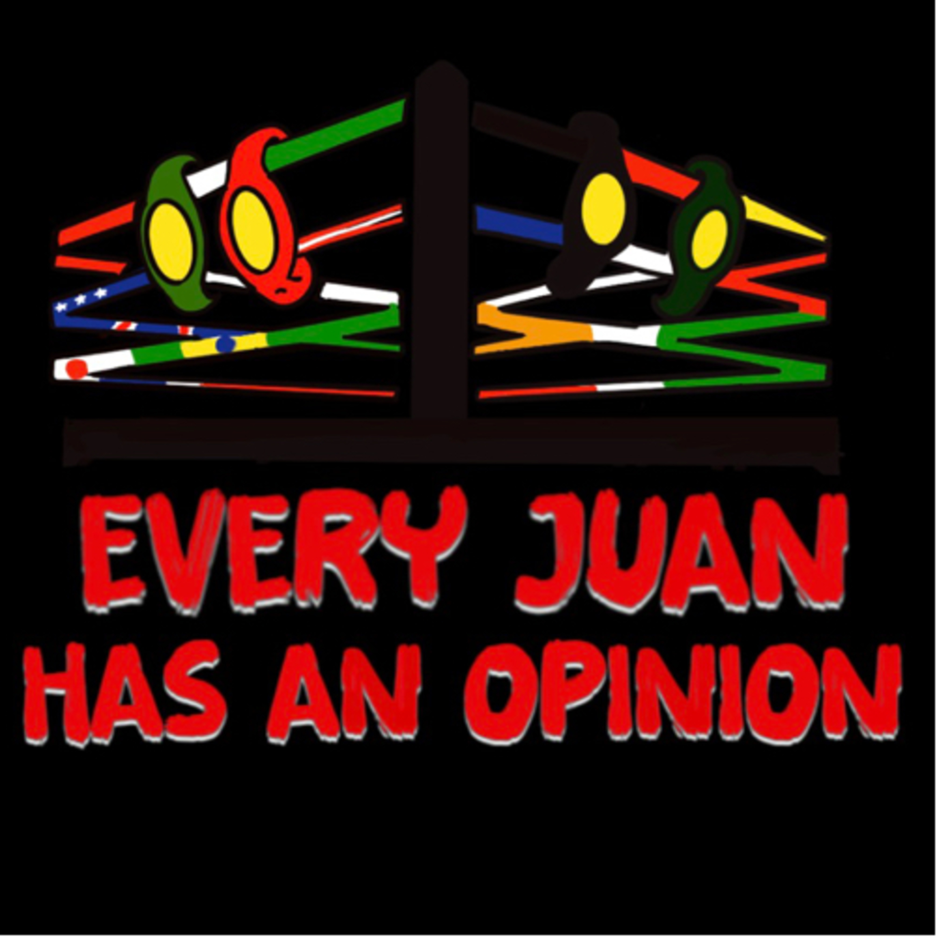 Every Juan Has An Opinion 