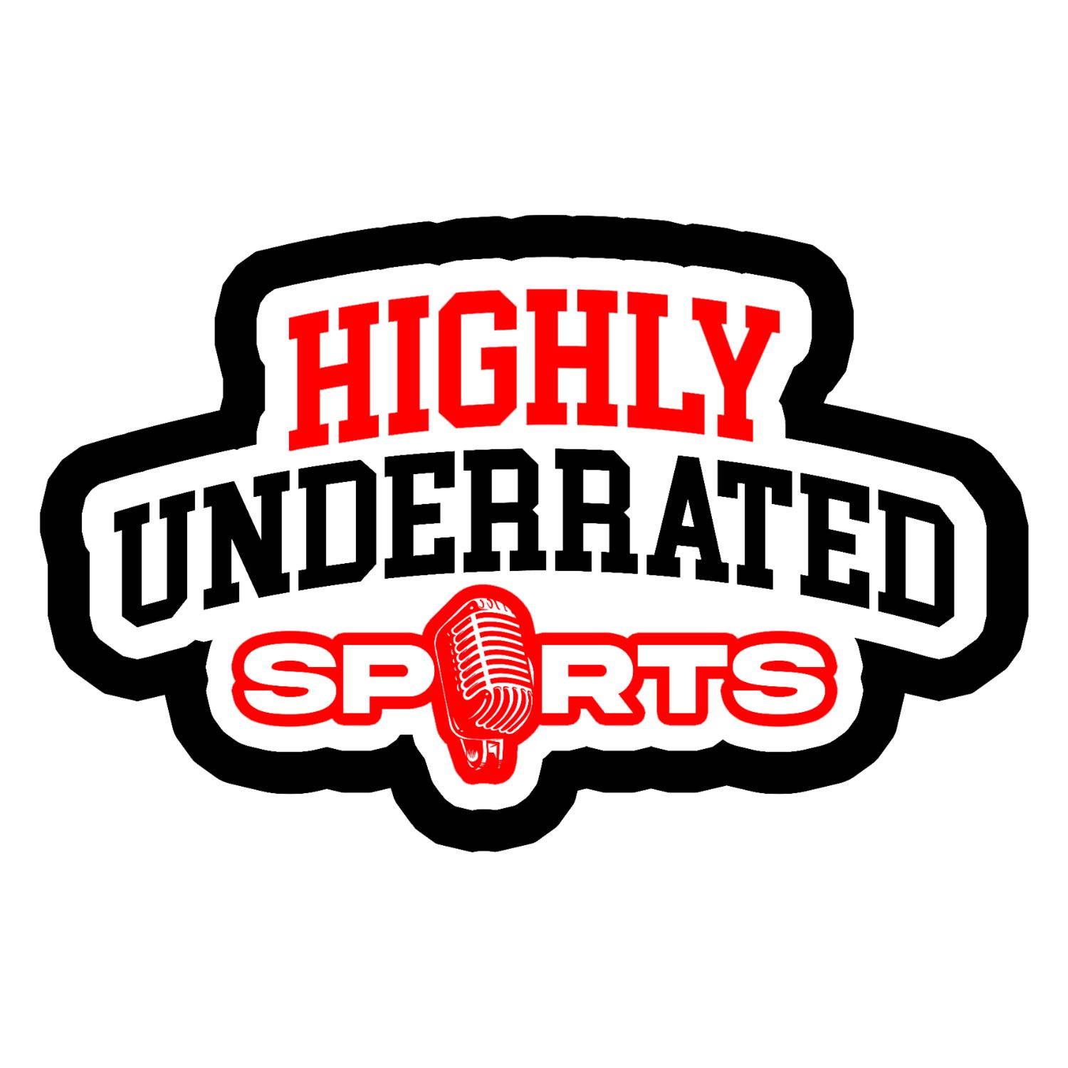 Highly Underrated Sports Podcast 