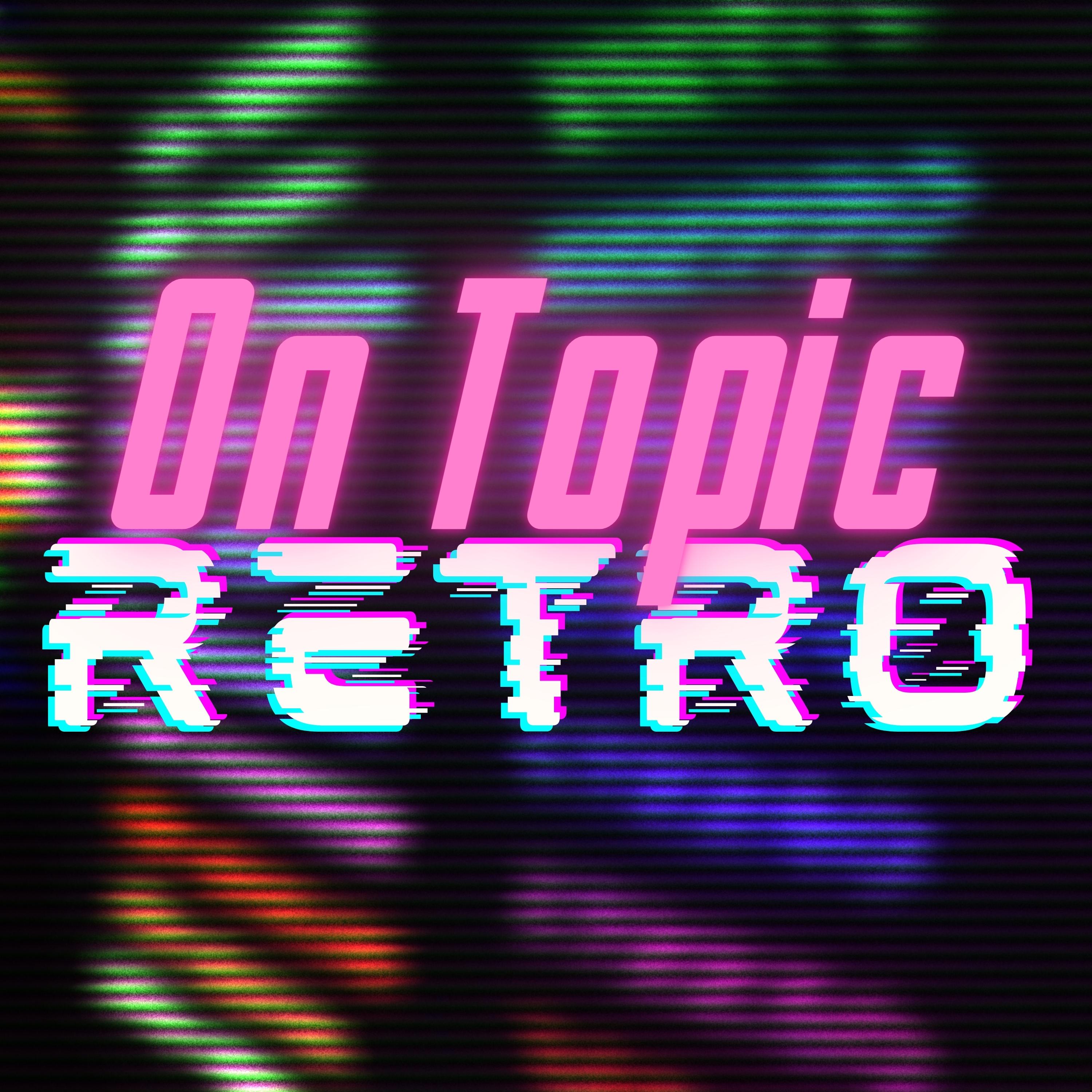 On Topic Retro 