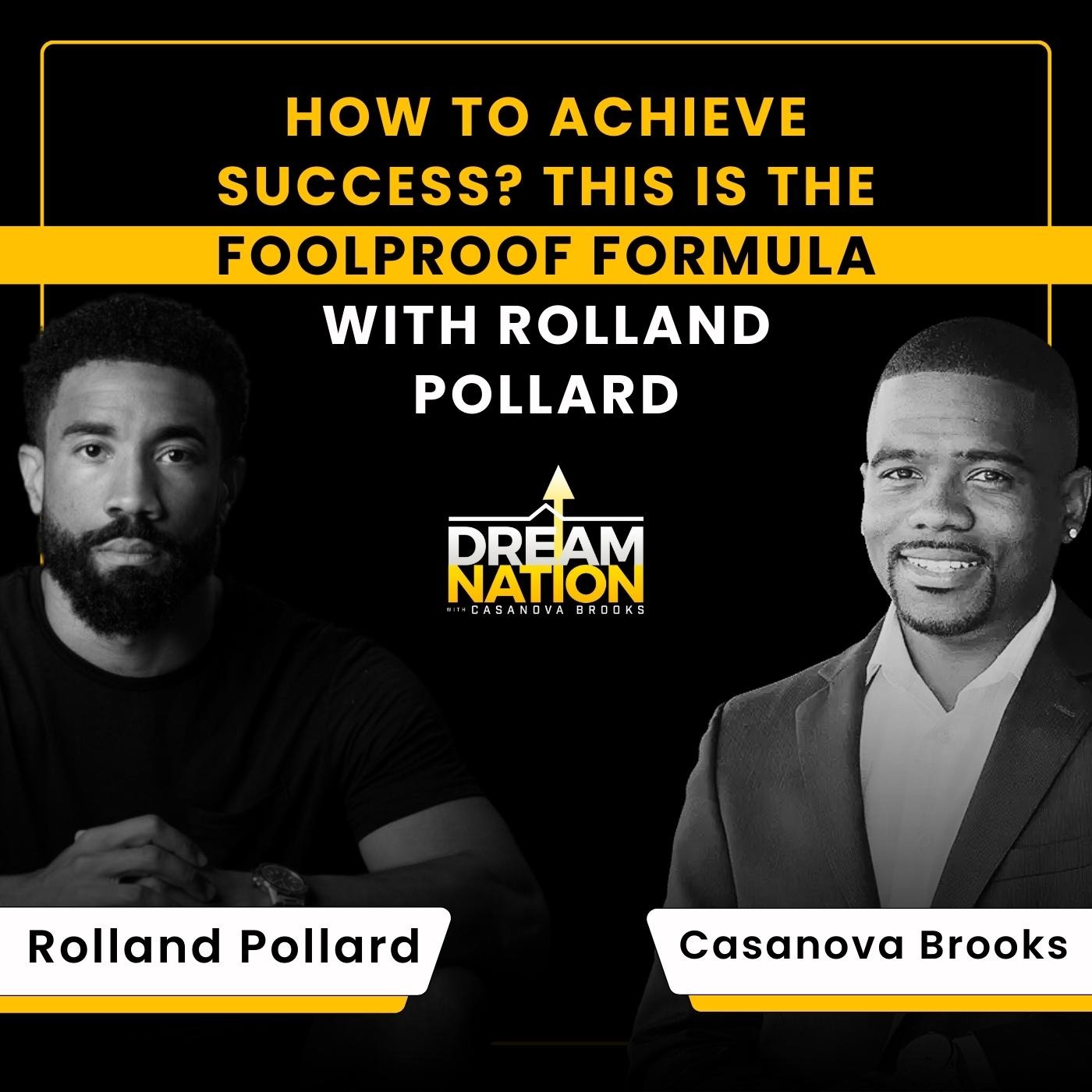 ⁣How to Achieve Success? This Is the Foolproof Formula with Rolland Pollard