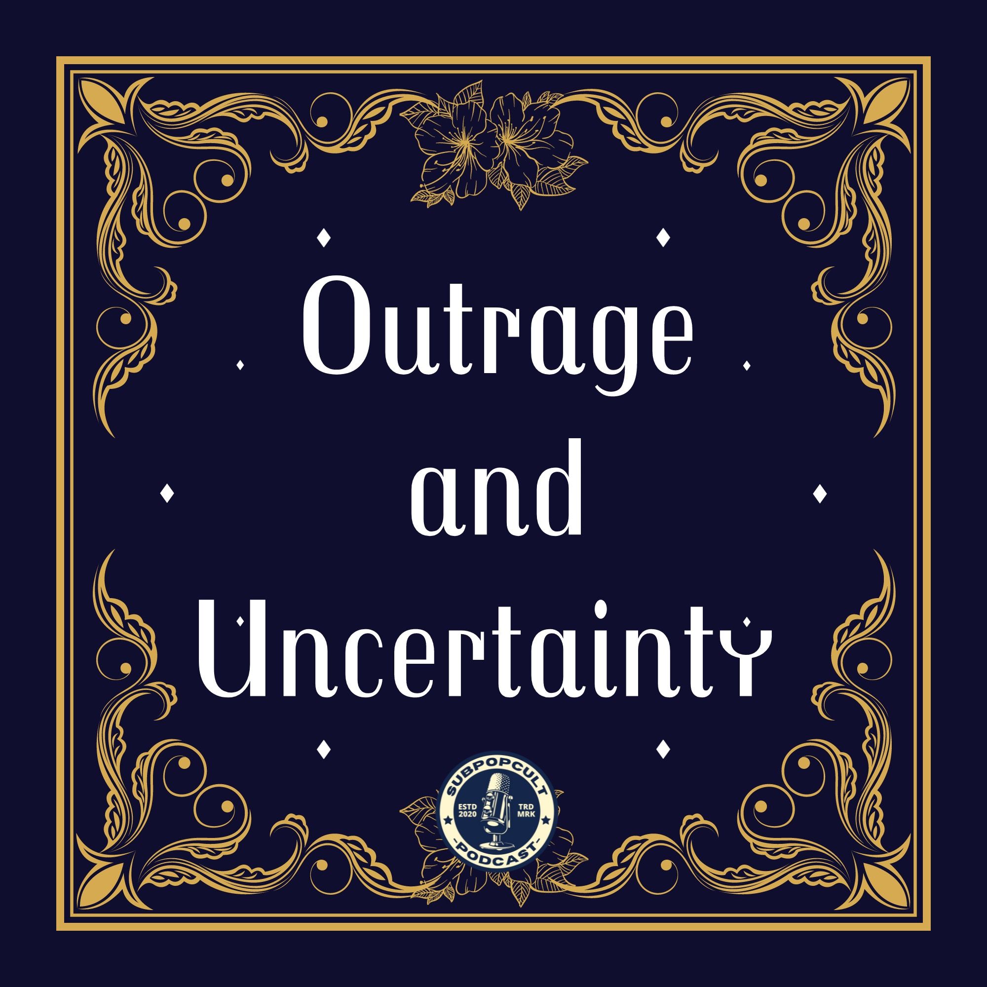 Outrage and Uncertainty