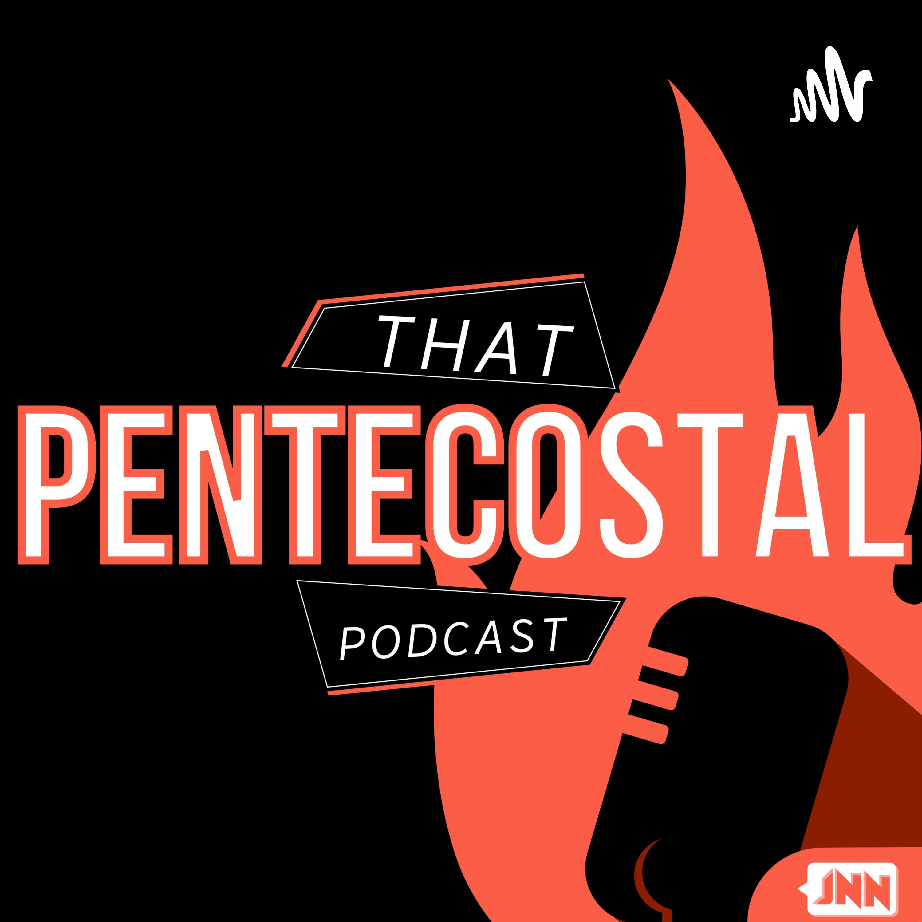 That Pentecostal Podcast 