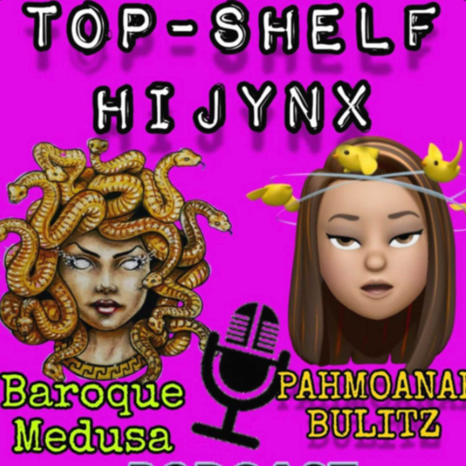 Ep. 01: Top-Shelf Hijynx w/ the Clink-Clink Gang