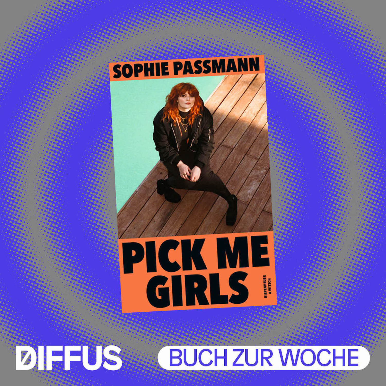 Sophie Passmann und die „Pick Me Girls“