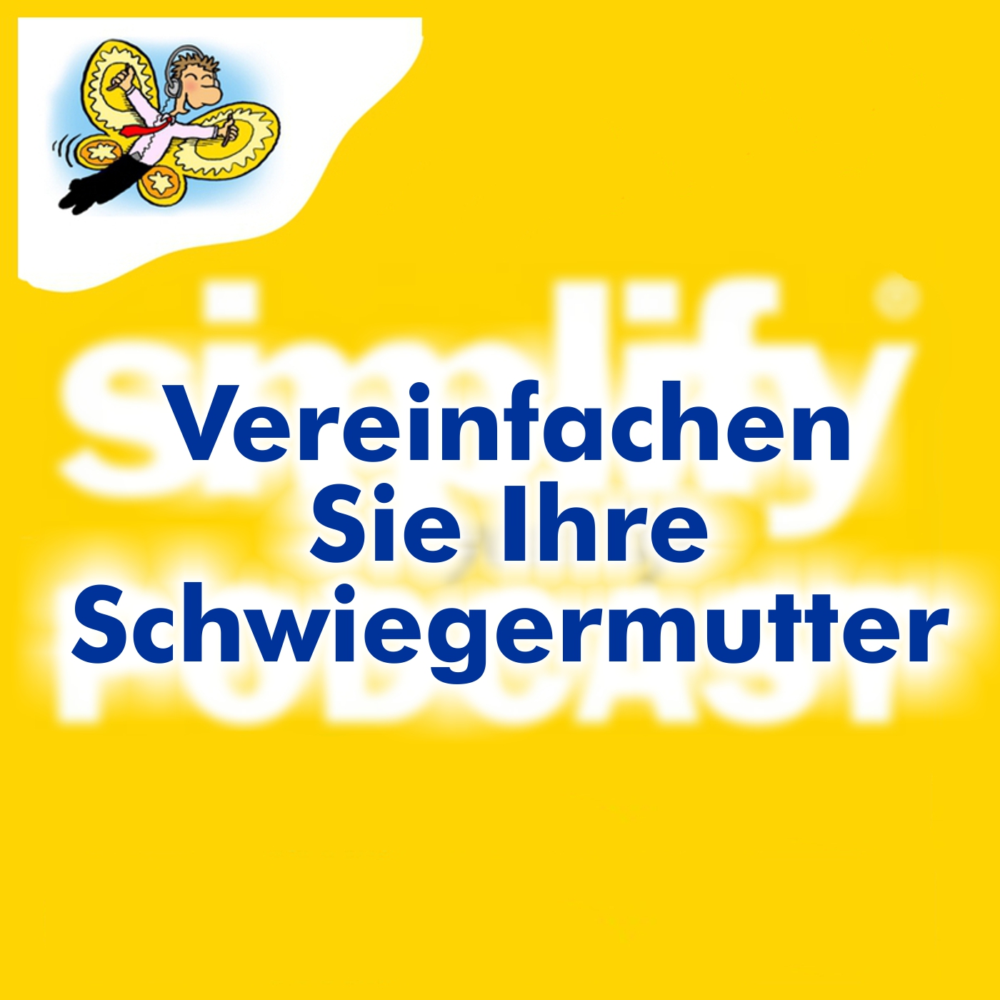 Vereinfachen Sie Ihre Schwiegermutter