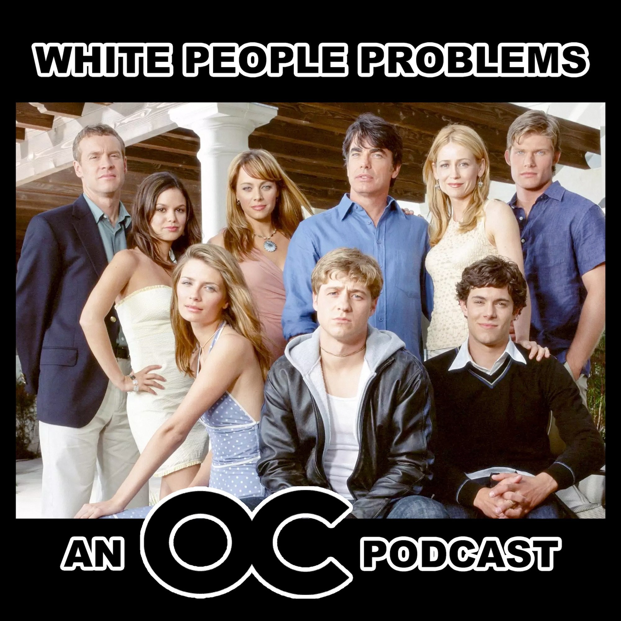 White People Problems: An O.C. Podcast 