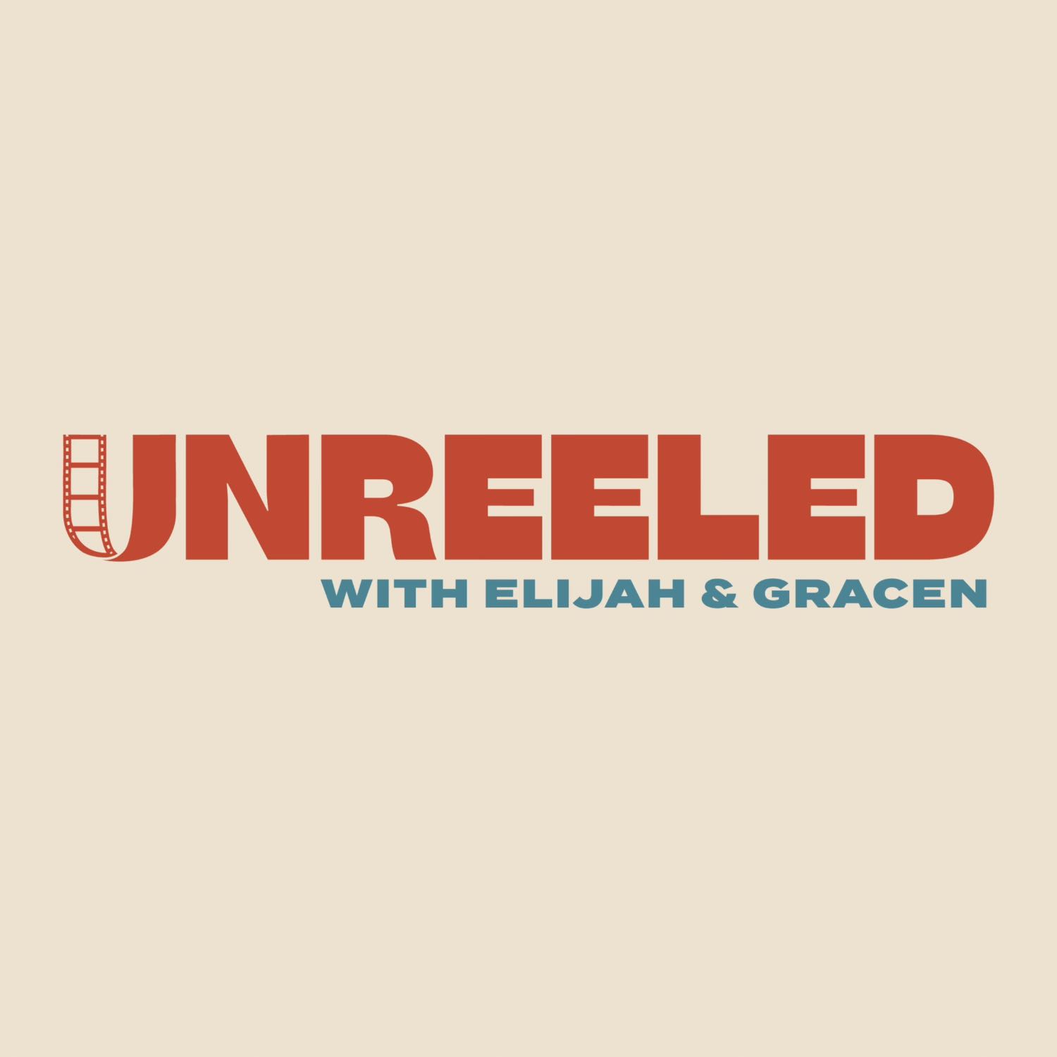 Unreeled with Elijah & Gracen 