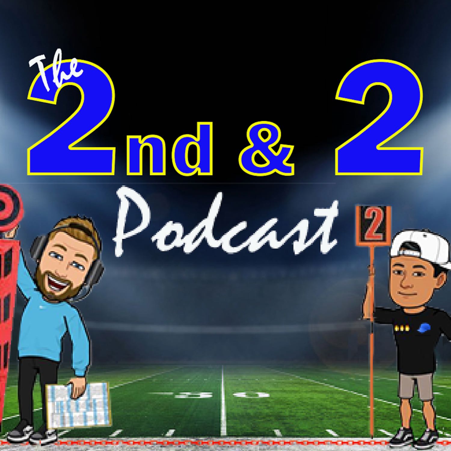 The 2nd & 2 Podcast 