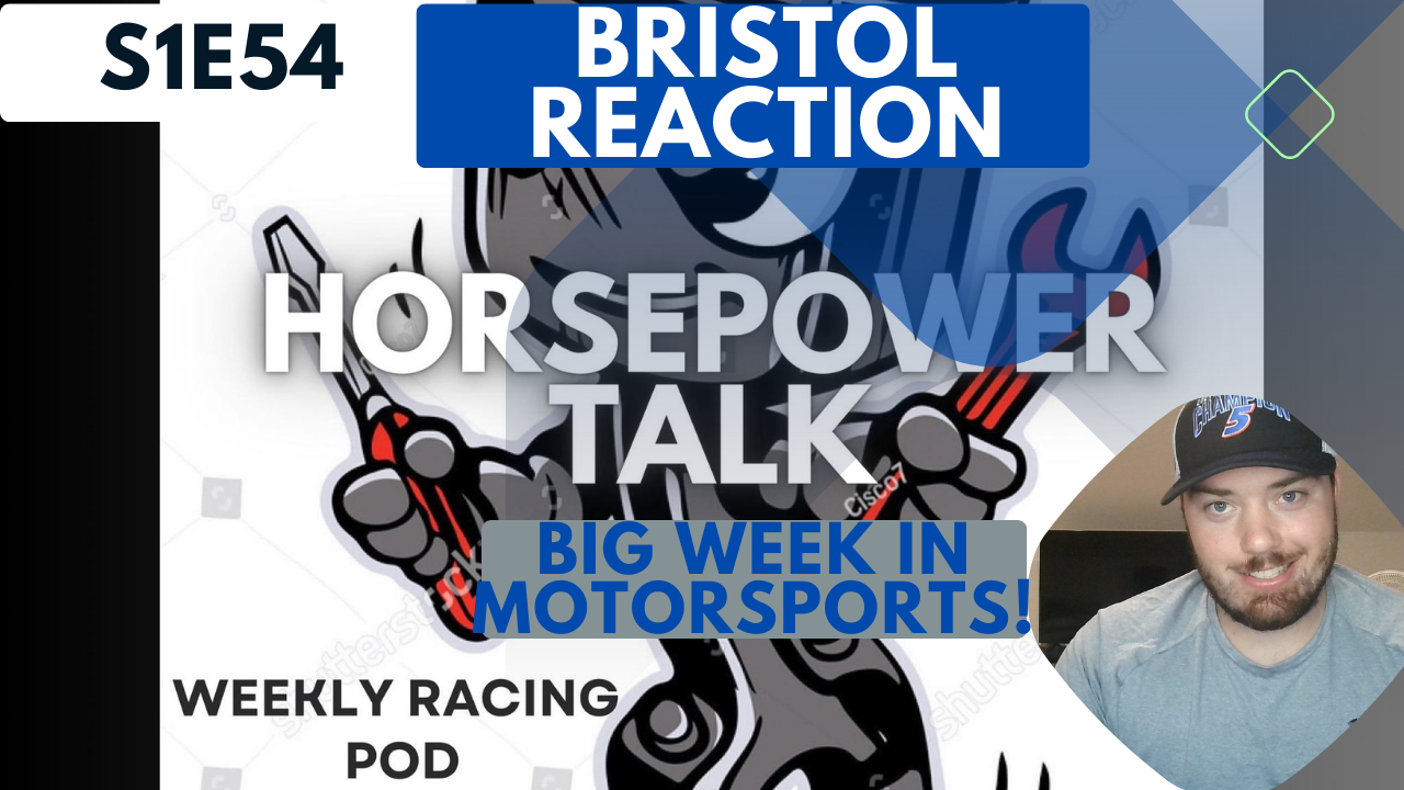 ⁣S1E54 Bristol Recap, BIG Week in Motorsports Coming Up!