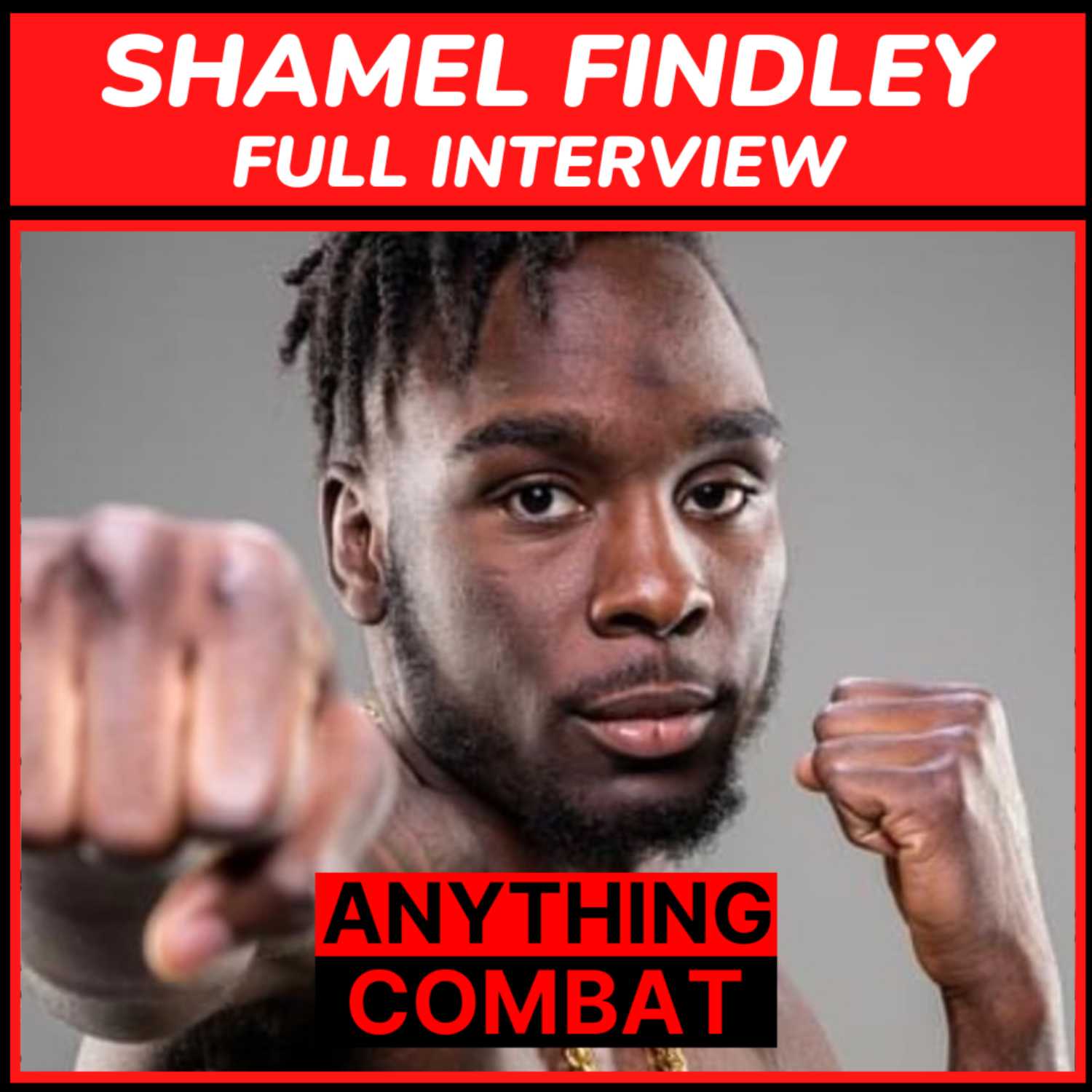 Anything Combat Interviews: Episode 14 - Shamel Findley