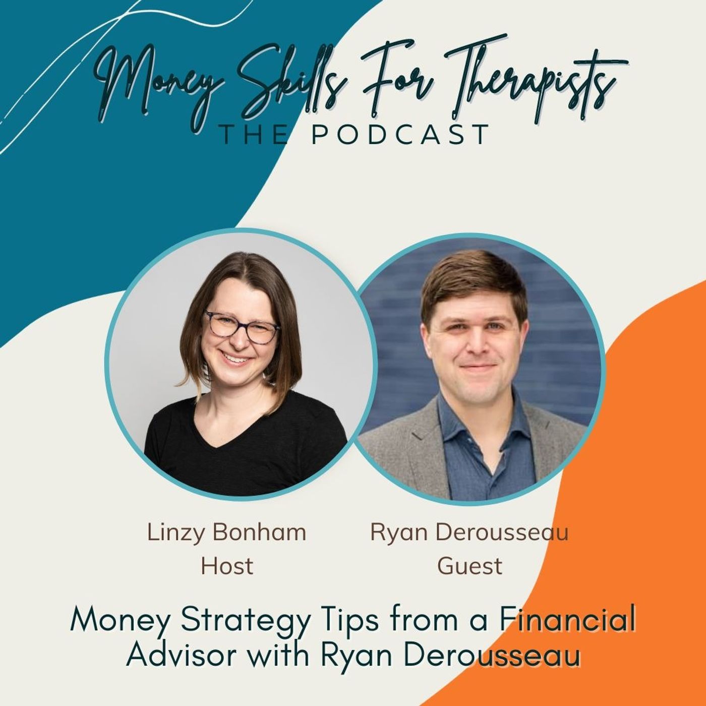 Money Strategy Tips from a Financial Advisor with Ryan Derousseau