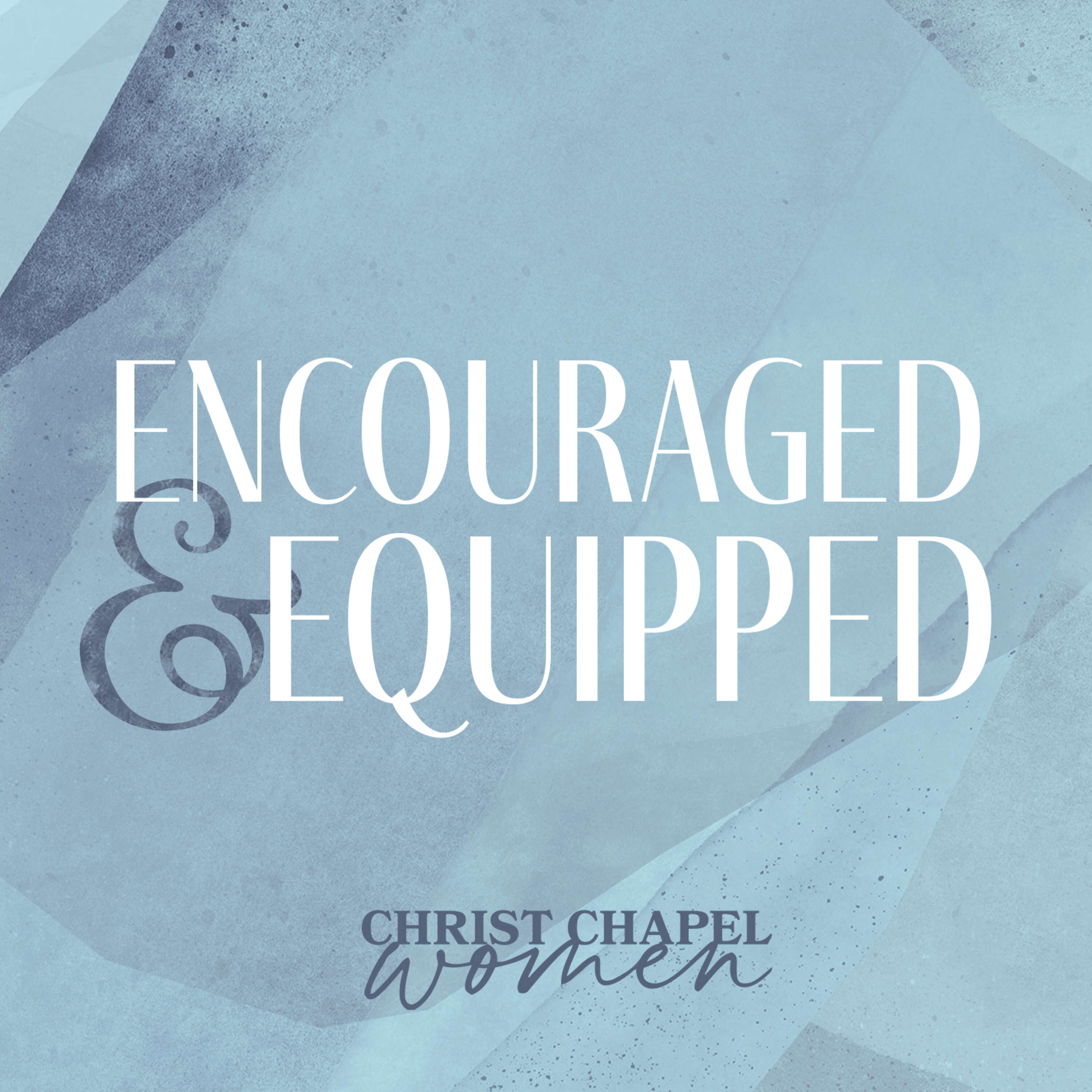 Encouraged & Equipped 