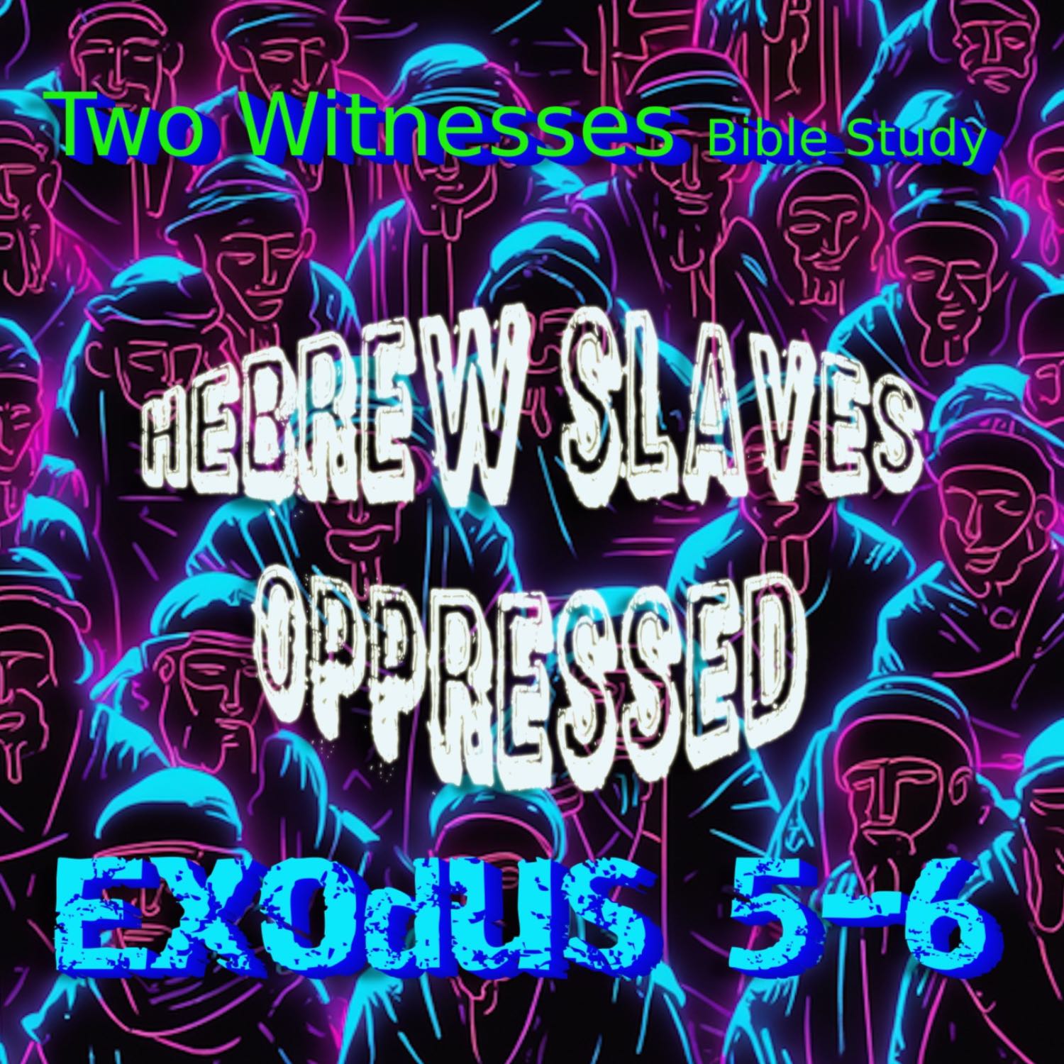 #142 🧎🏿Exodus 5-6 Hebrew Slaves Oppressed 🧱 ⛓️ 𓁈 👐🏿