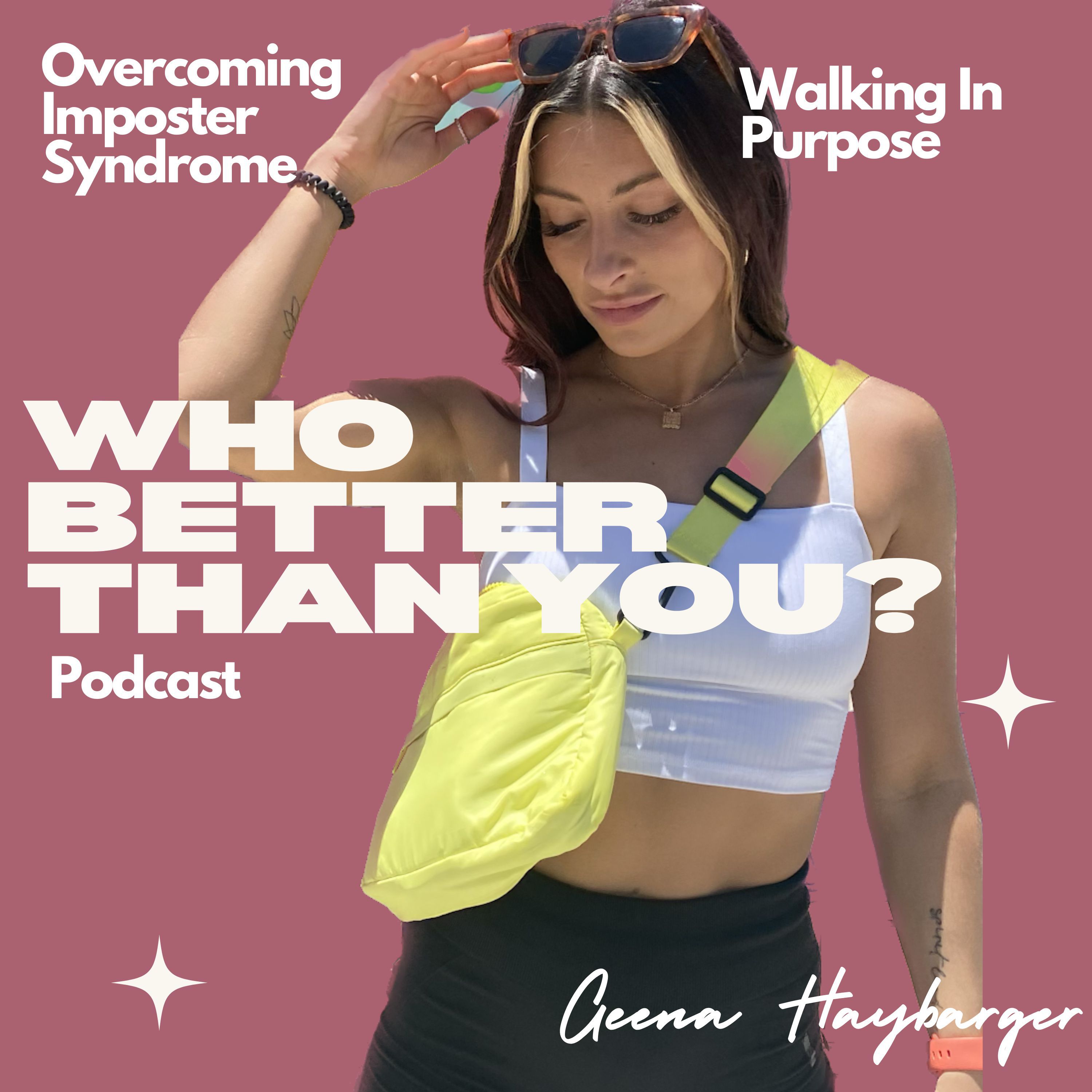 Who Better Than You? Podcast 