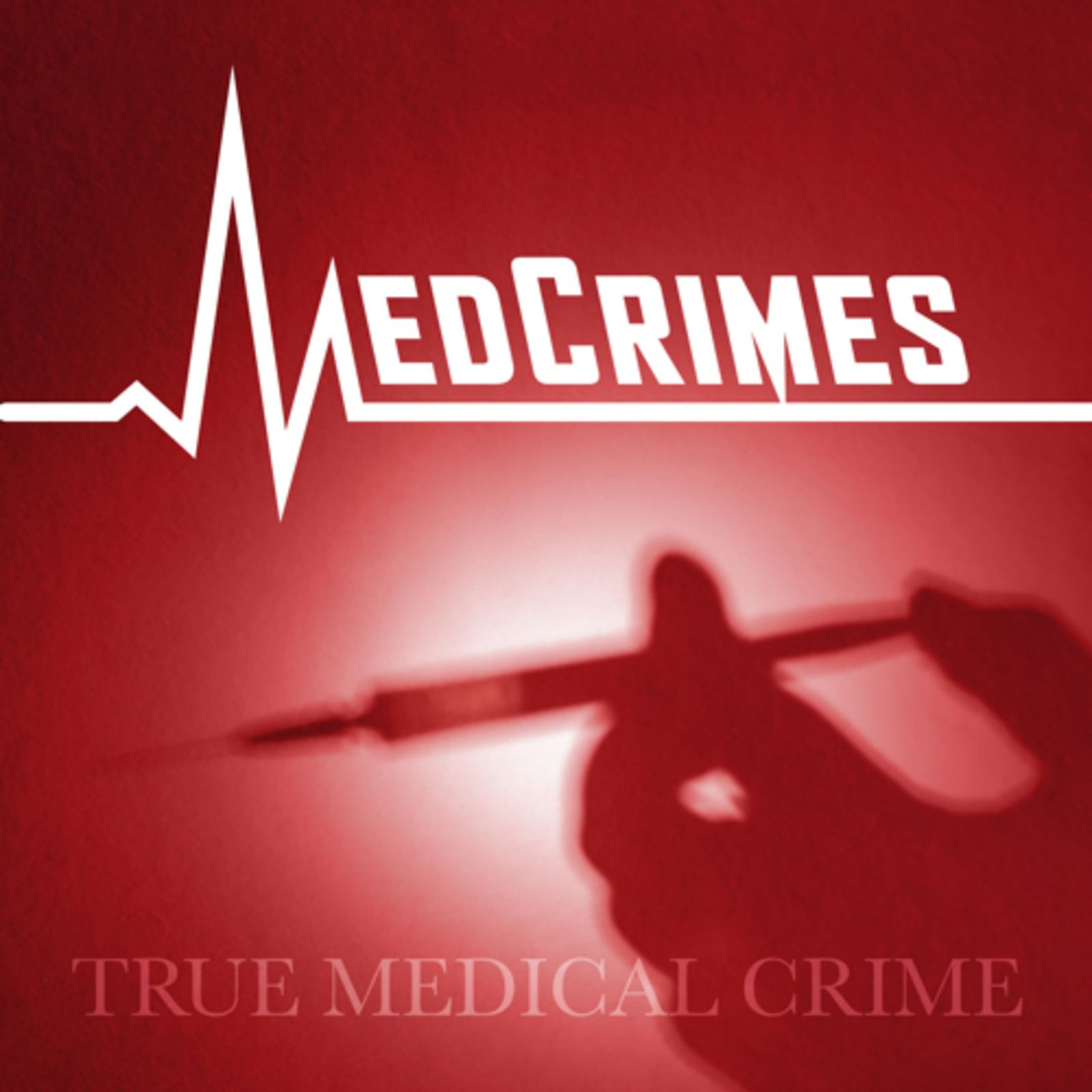 MedCrimes: a Medical True Crime Podcast 