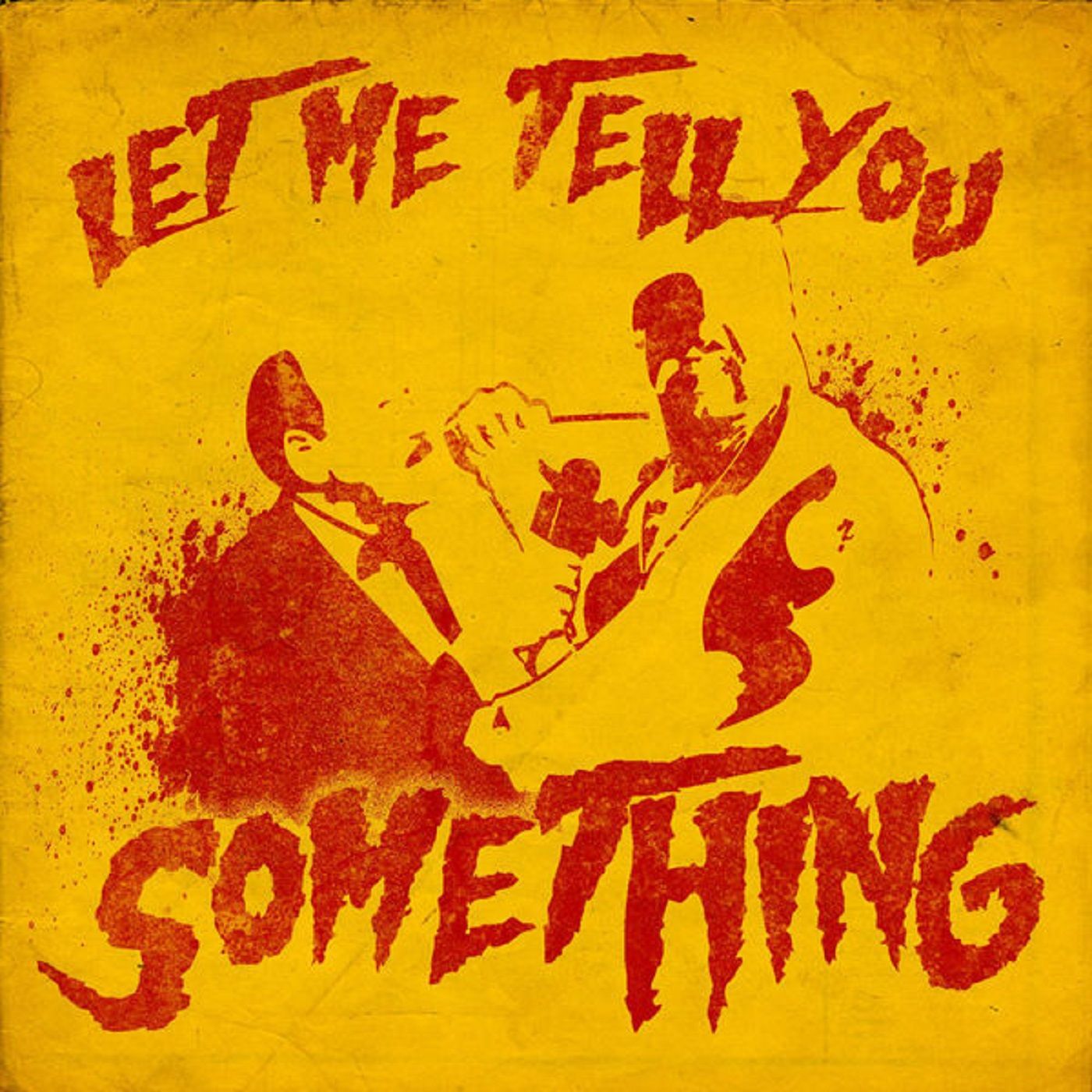 Let Me Tell You Something! 