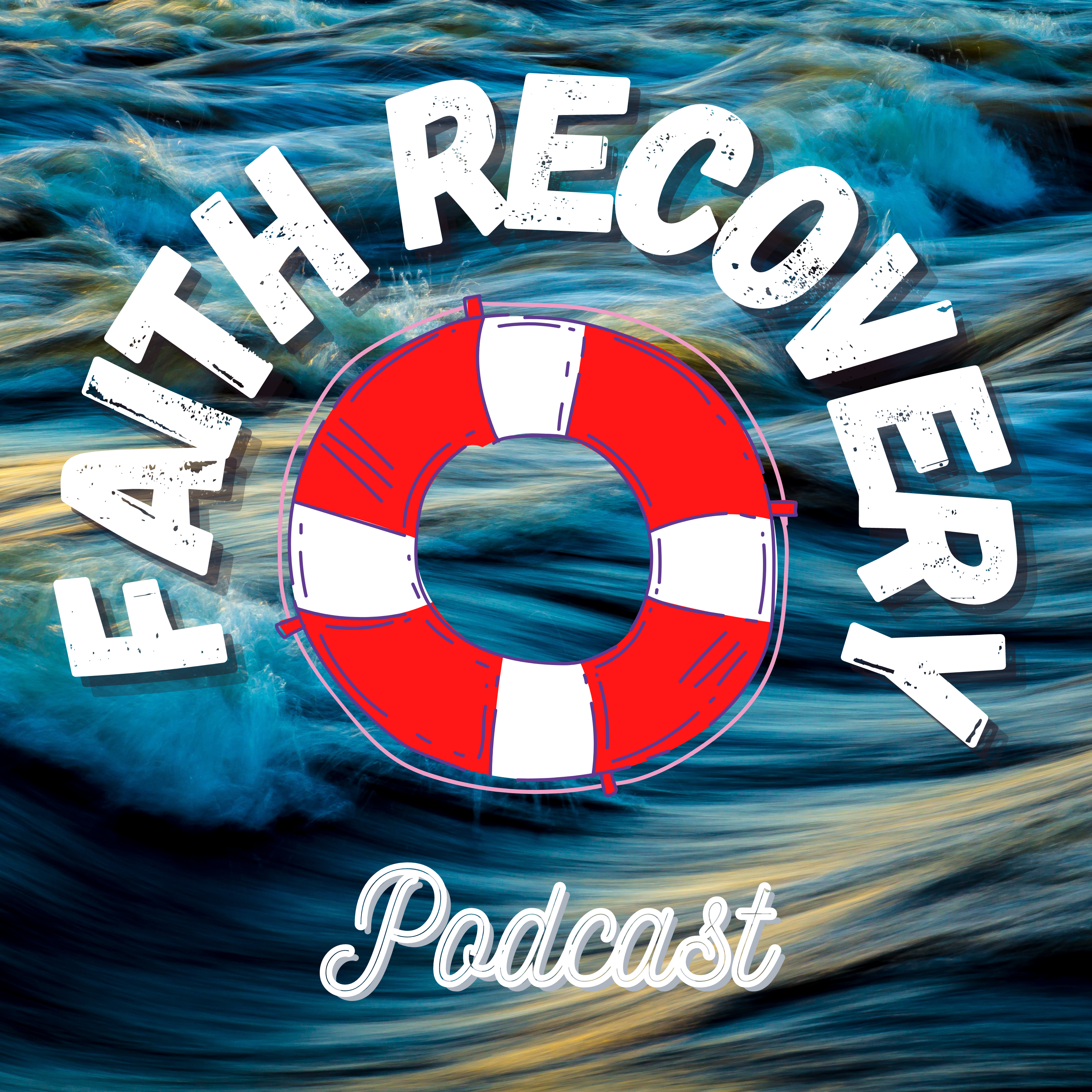 Faith Recovery Podcast 