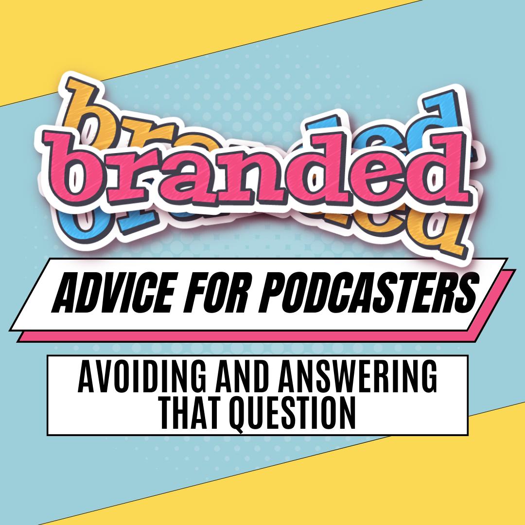 ⁣Advice for Podcasters: Avoiding and Answering THAT Question