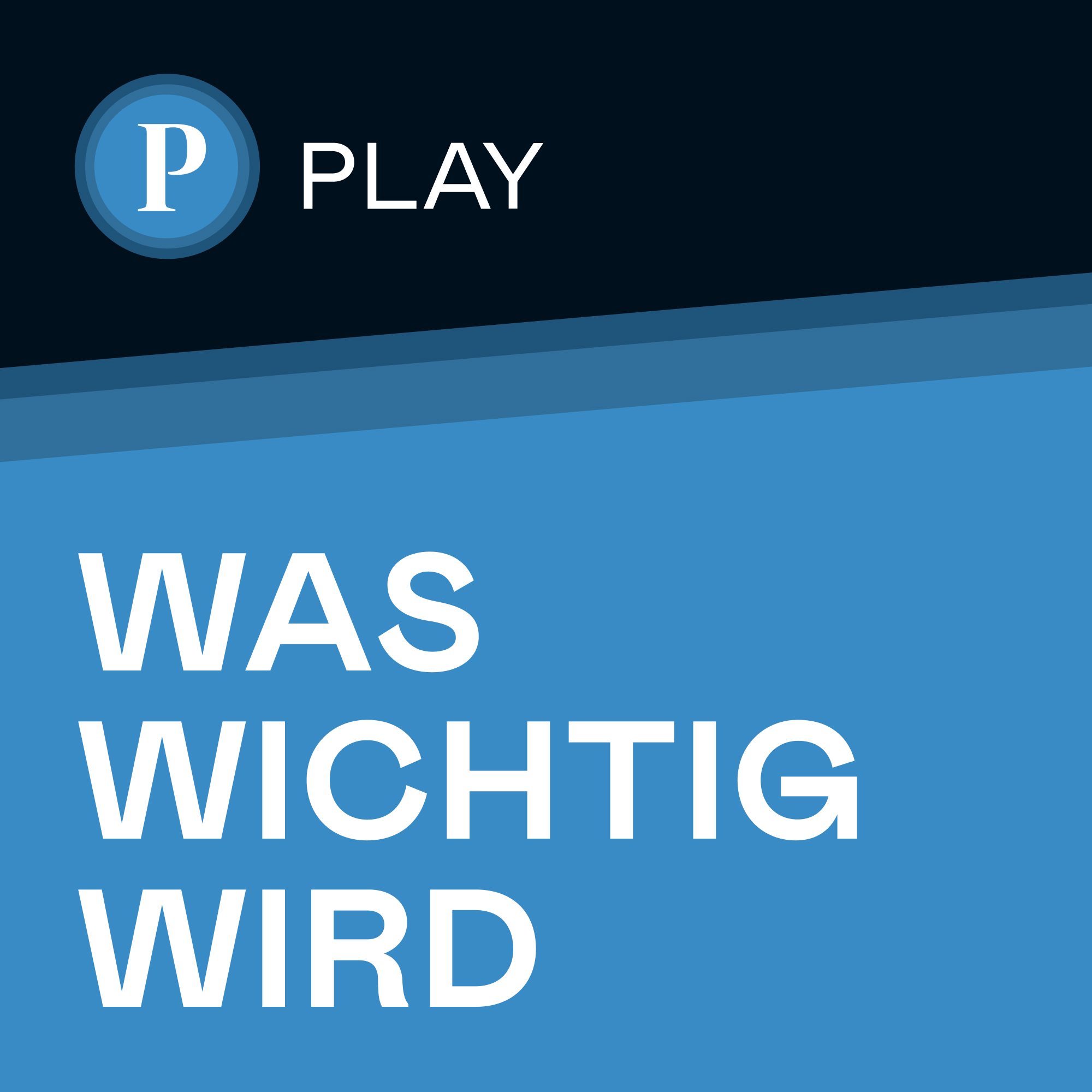 Was wichtig wird - Presse Play 