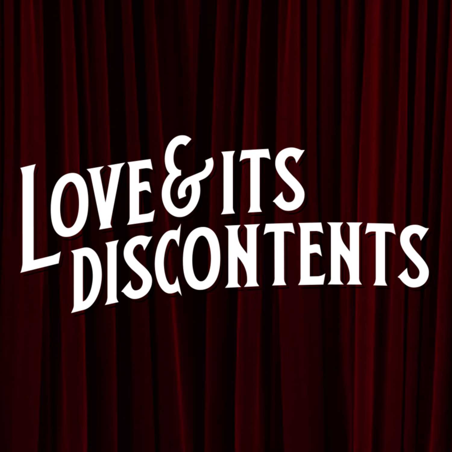 Love & Its Discontents 