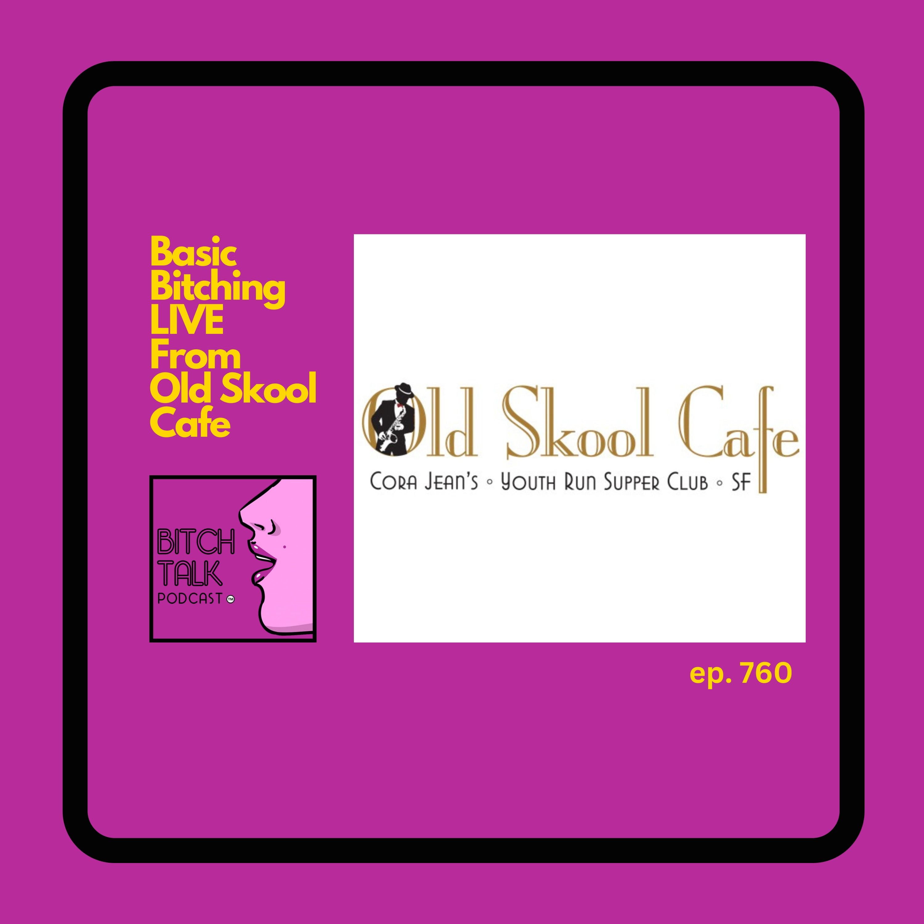 ⁣Basic Bitching - LIVE from Old Skool Cafe