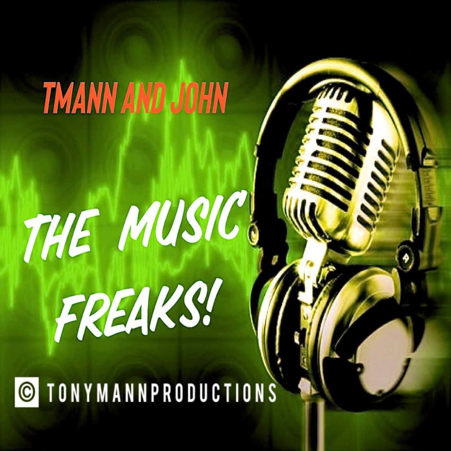 TMann and John-The Music Freaks! 