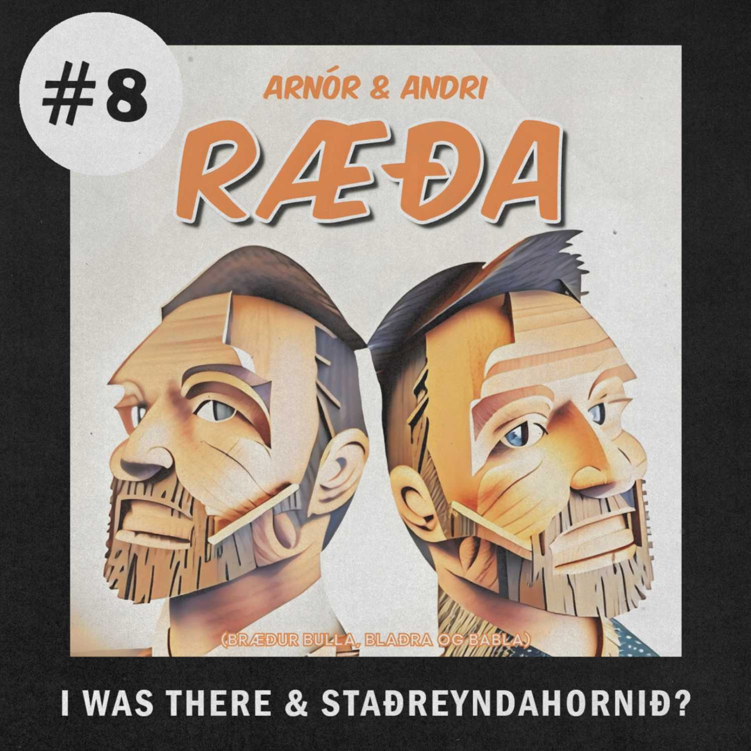 ⁣8. Arnór & Andri Ræða • I WAS THERE & STAÐREYNDAHORNIÐ?