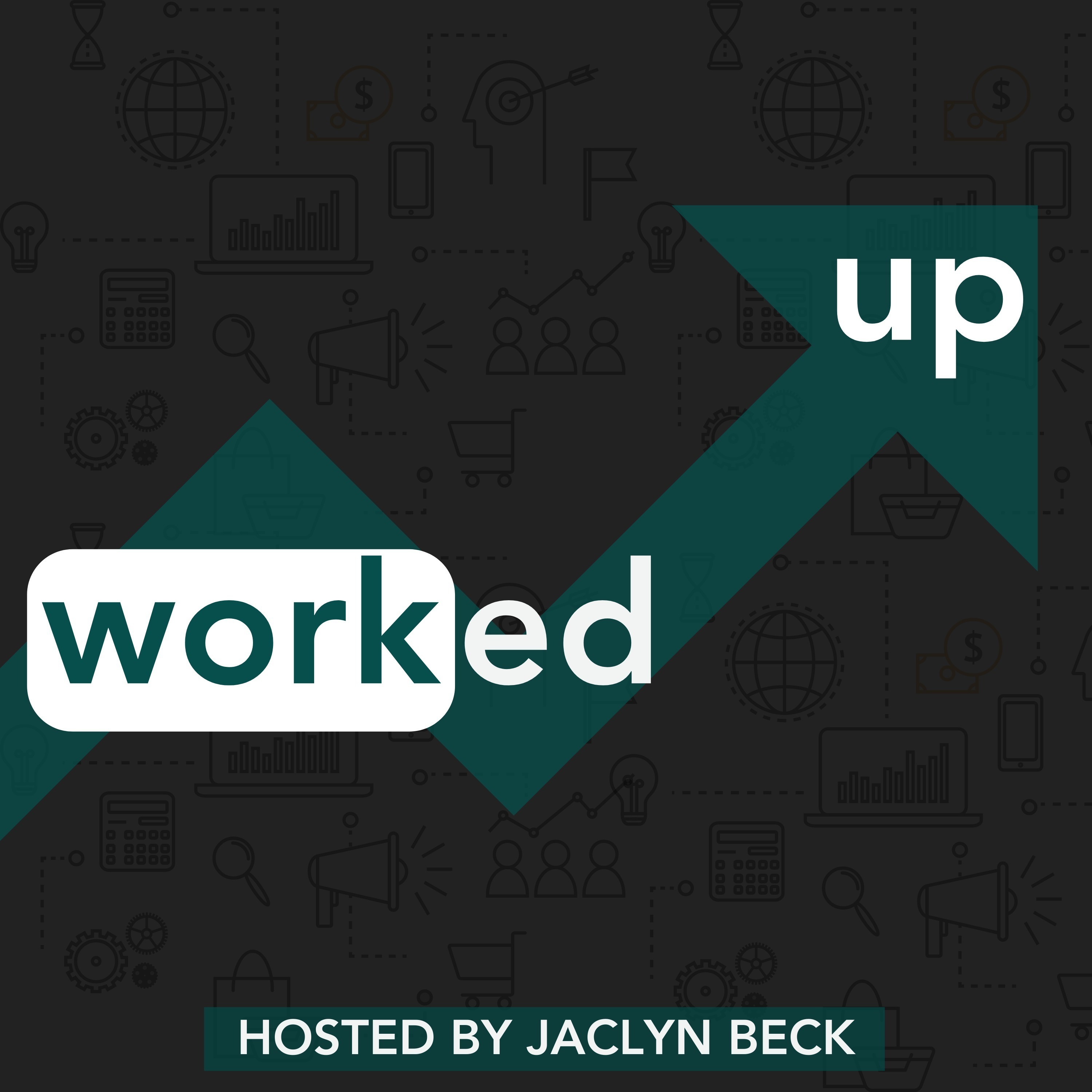 Worked Up: Navigate the Workplace, Business and Your Career 