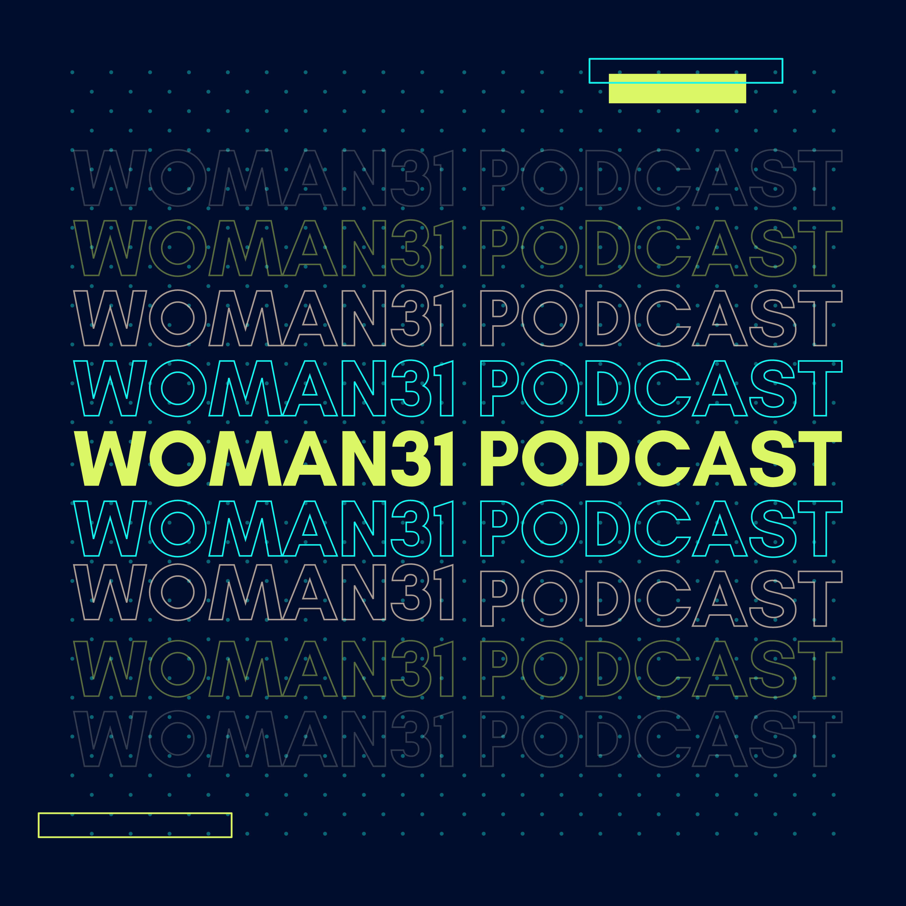 Woman 31 Podcast 