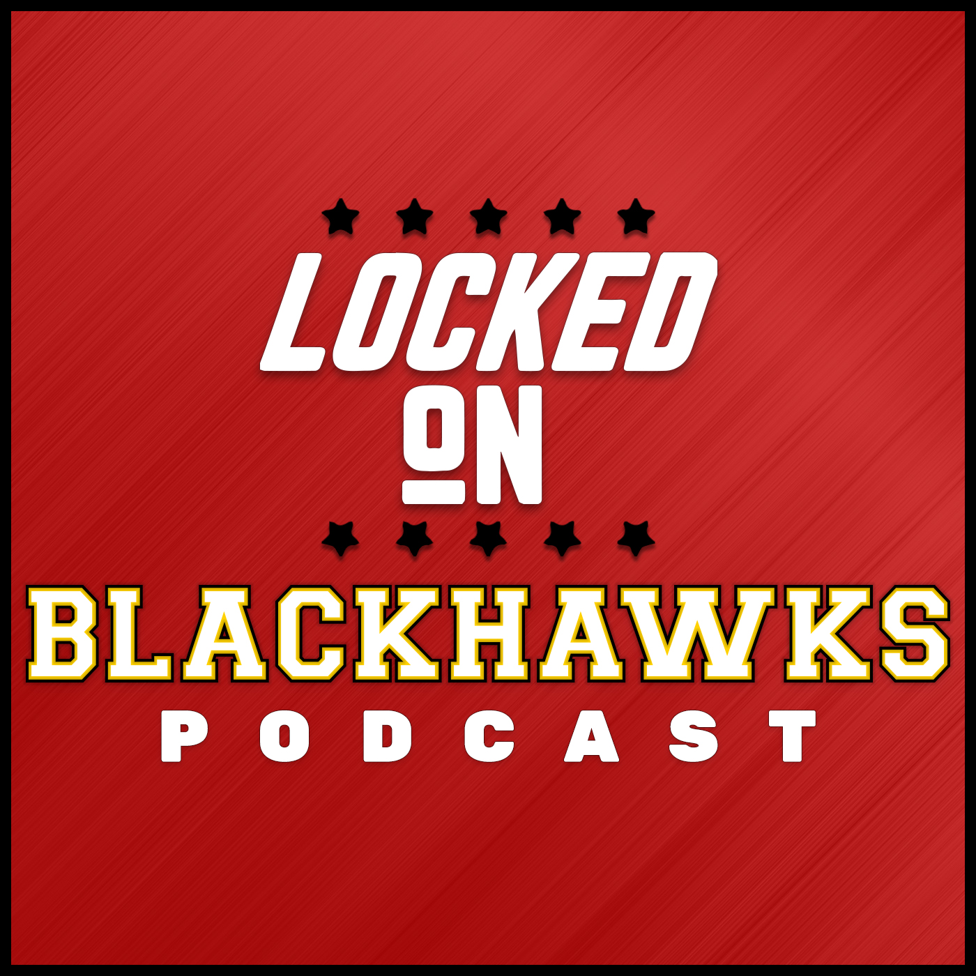 Locked On Blackhawks - Daily Podcast On The Chicago Blackhawks 