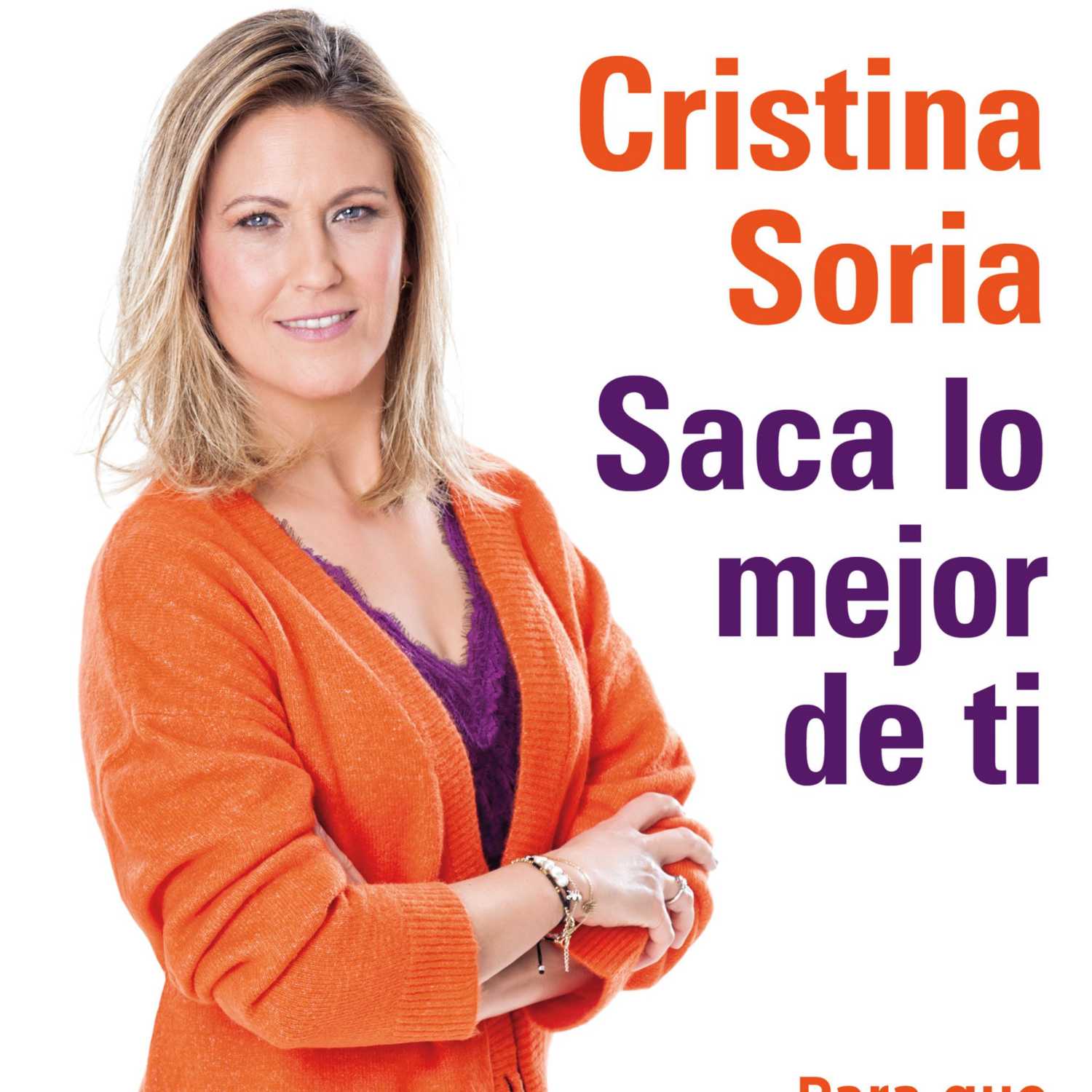 “Saca lo mejor de ti” de Cristina Soria