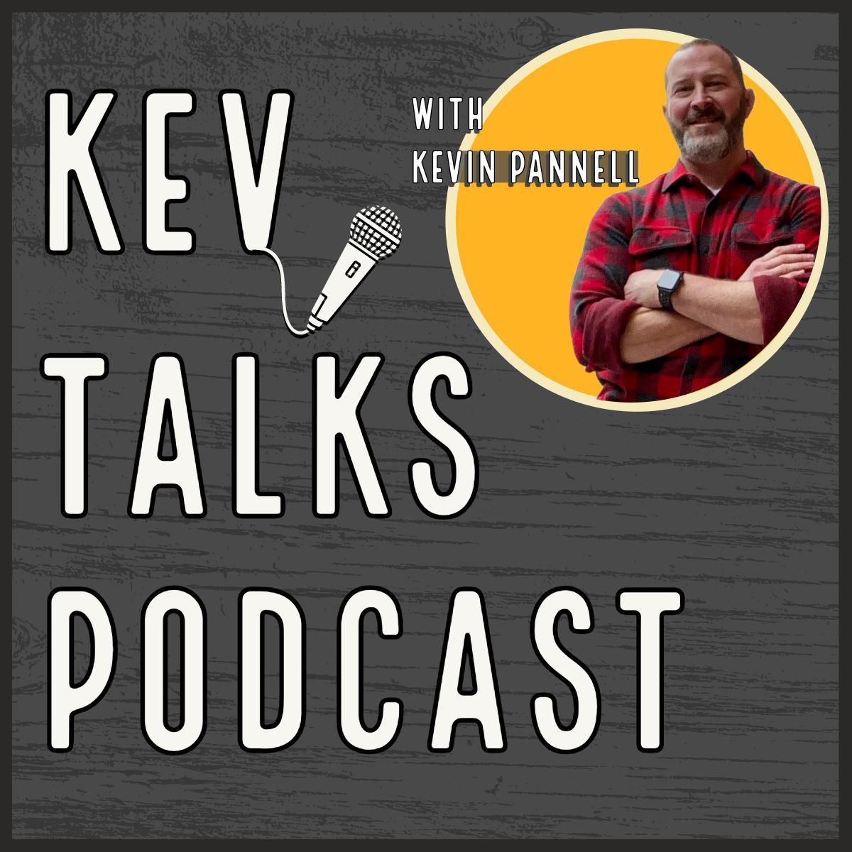 KEV Talks Podcast 