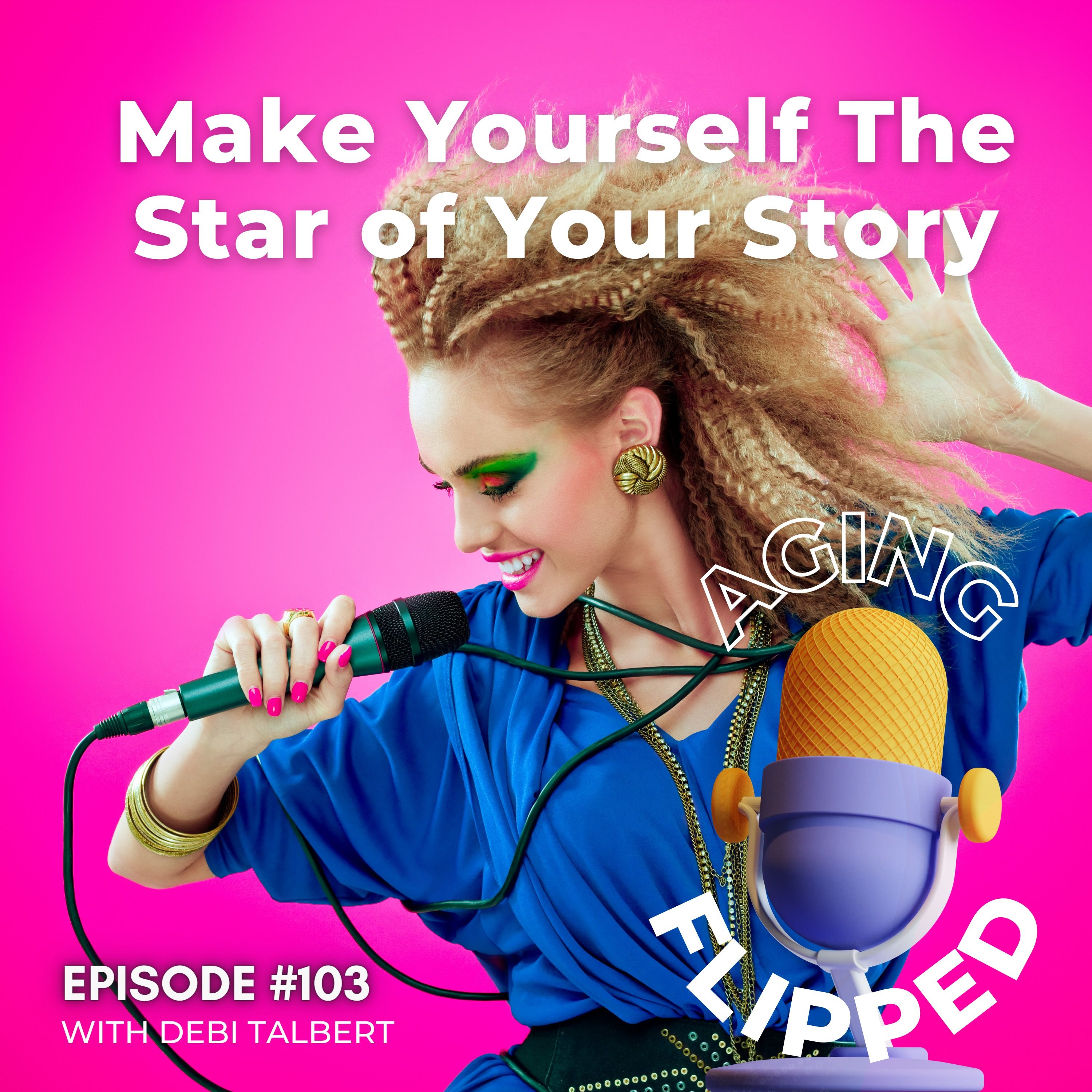 Make Yourself the Star of Your Story