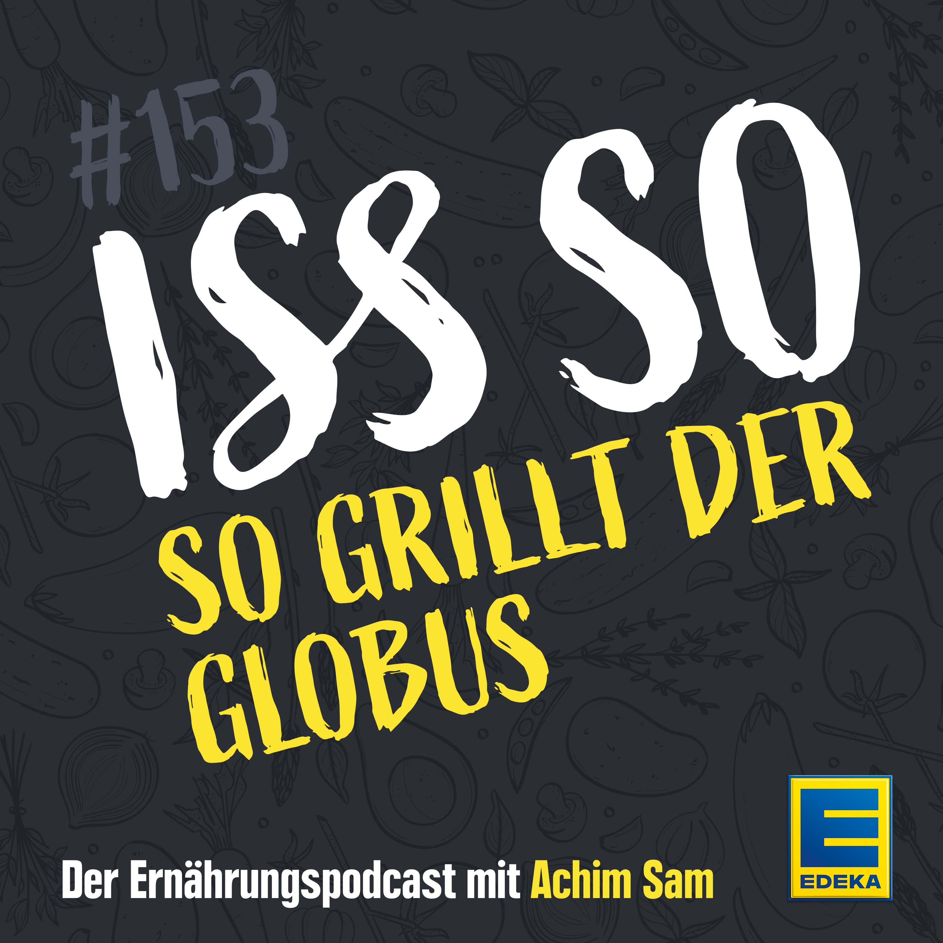 153: So grillt der Globus - die Welt des BBQ