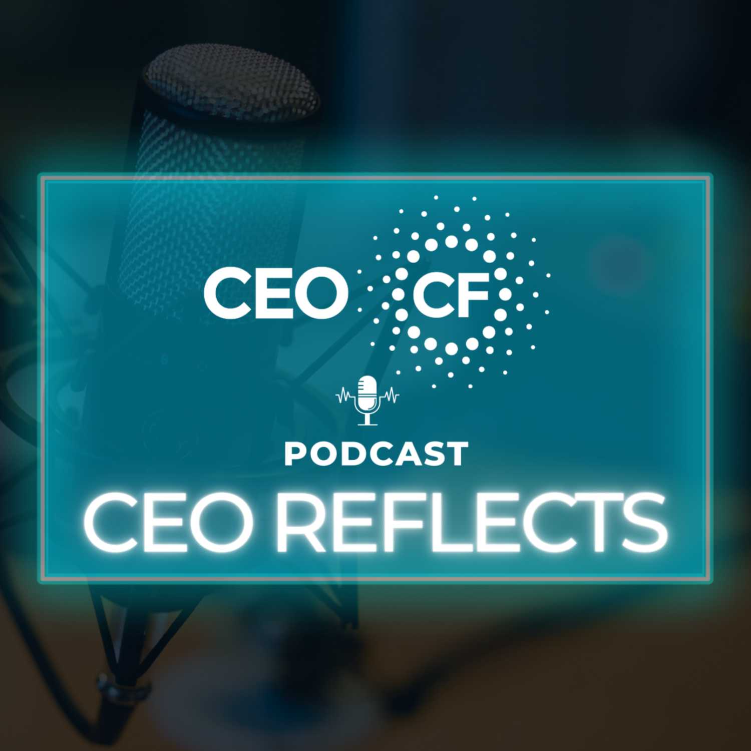 CEO Reflects by CEO CF 