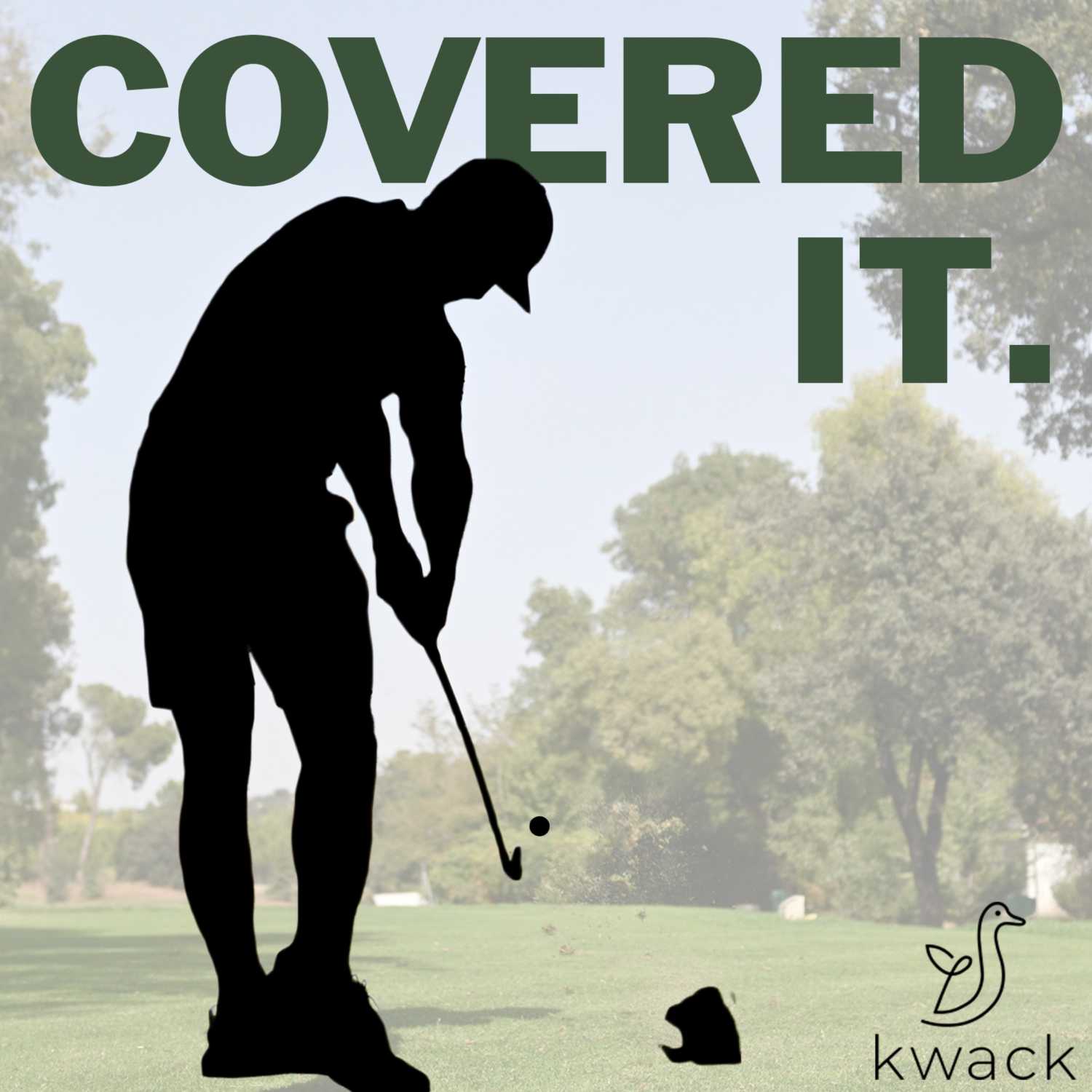 Covered It - Weekly Golf Podcast 